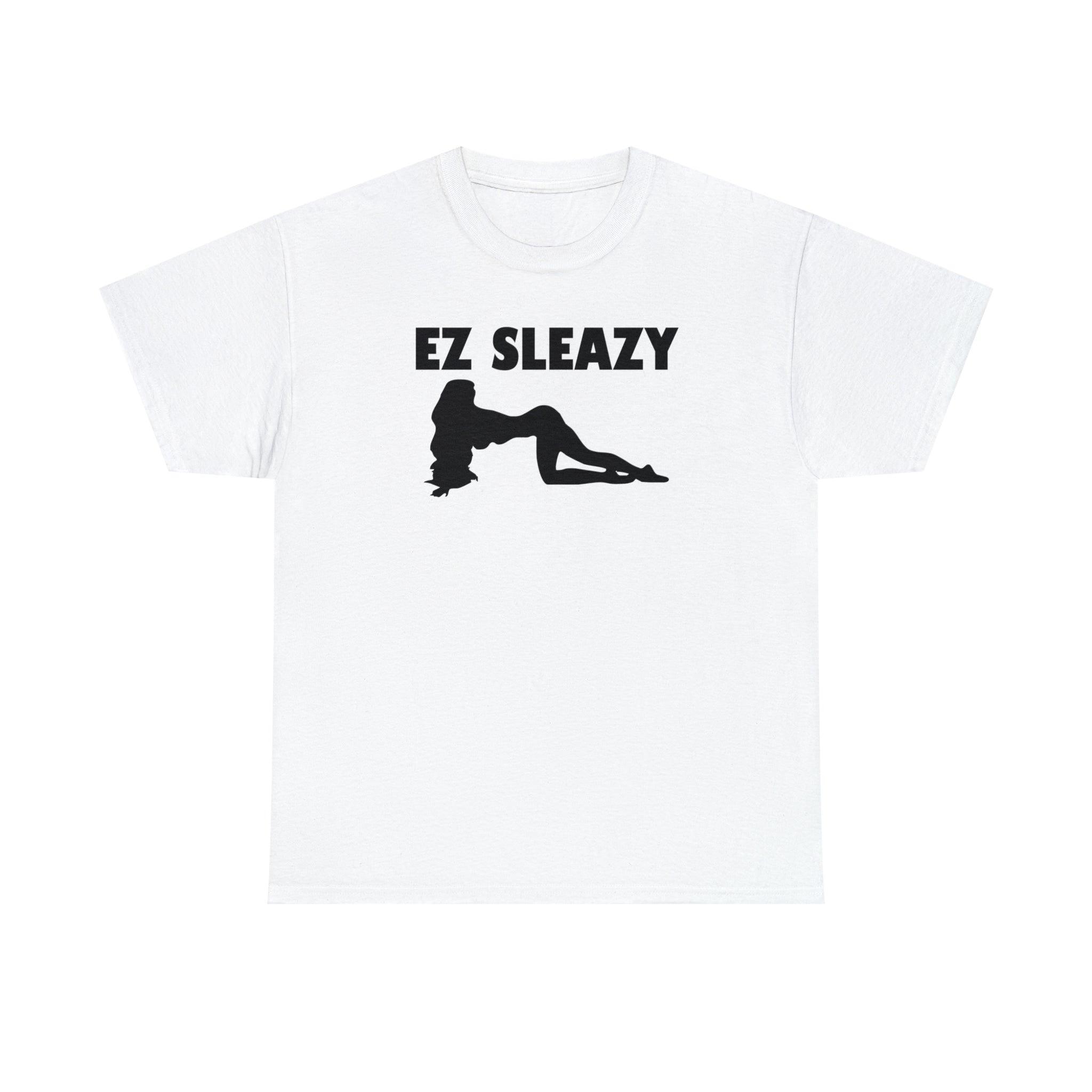 EZ Sleazy - T-Shirt - Witty Twisters Fashions