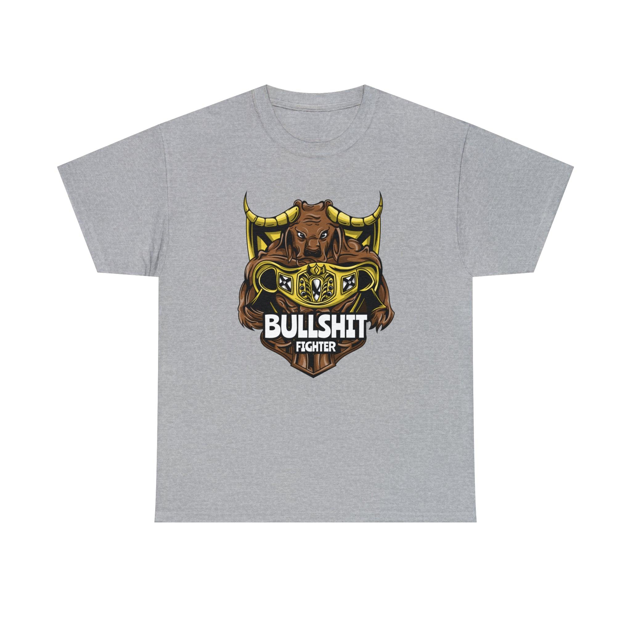 Bullshit Fighter - T-Shirt - Witty Twisters Fashions