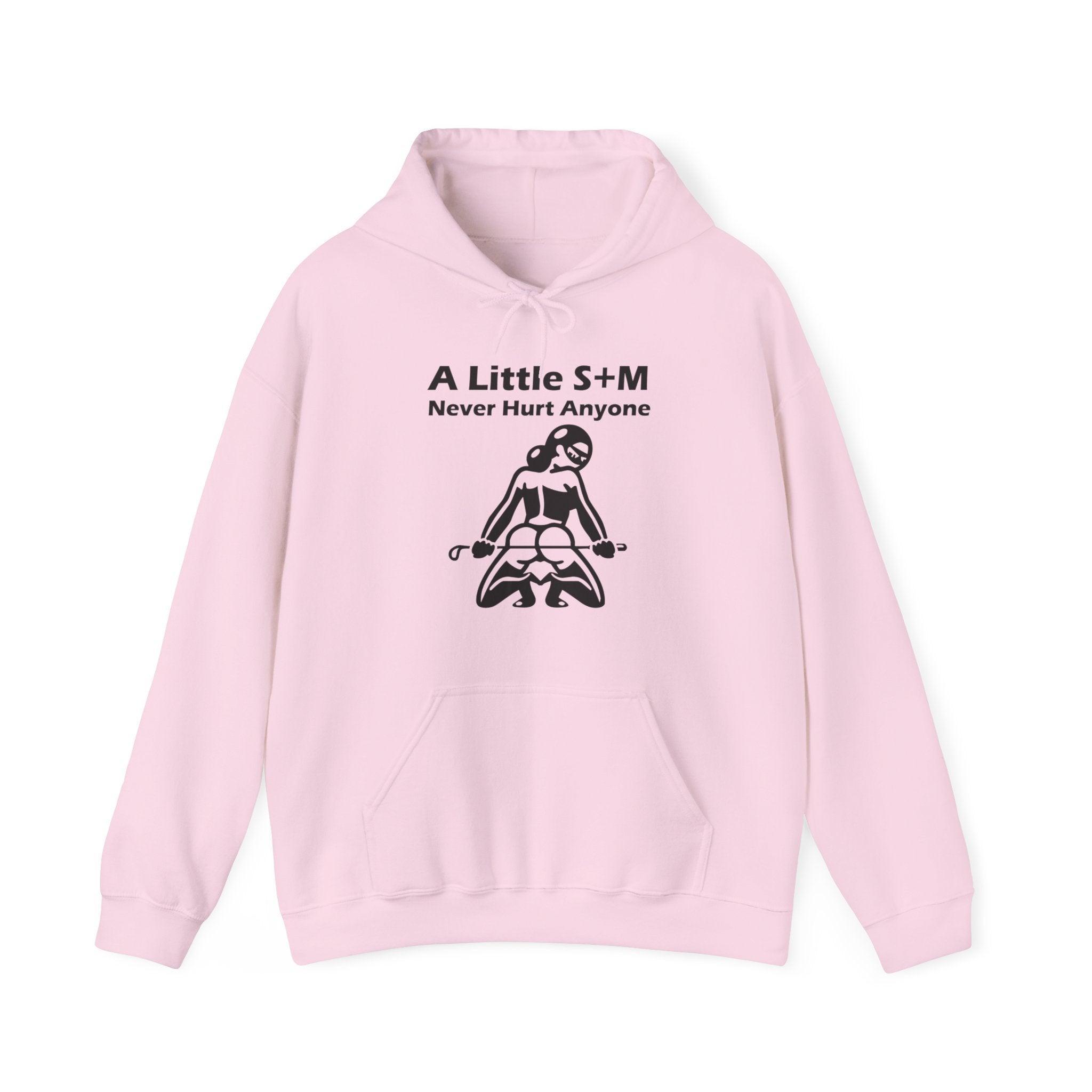 A Little S+M Never Hurt Anyone - Hoodie - Witty Twisters Fashions