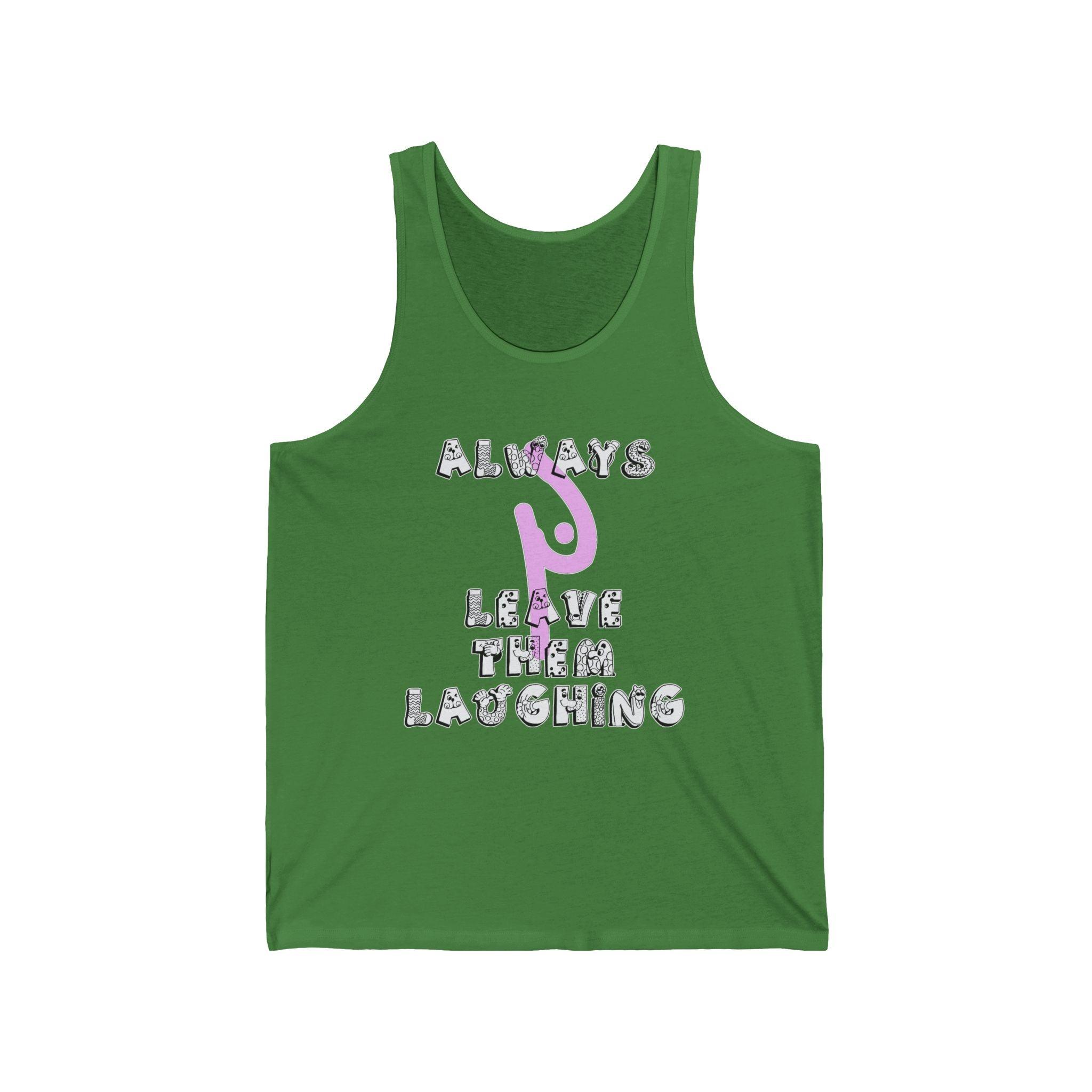 Always Leave Them Laughing - Tank Top - Witty Twisters Fashions