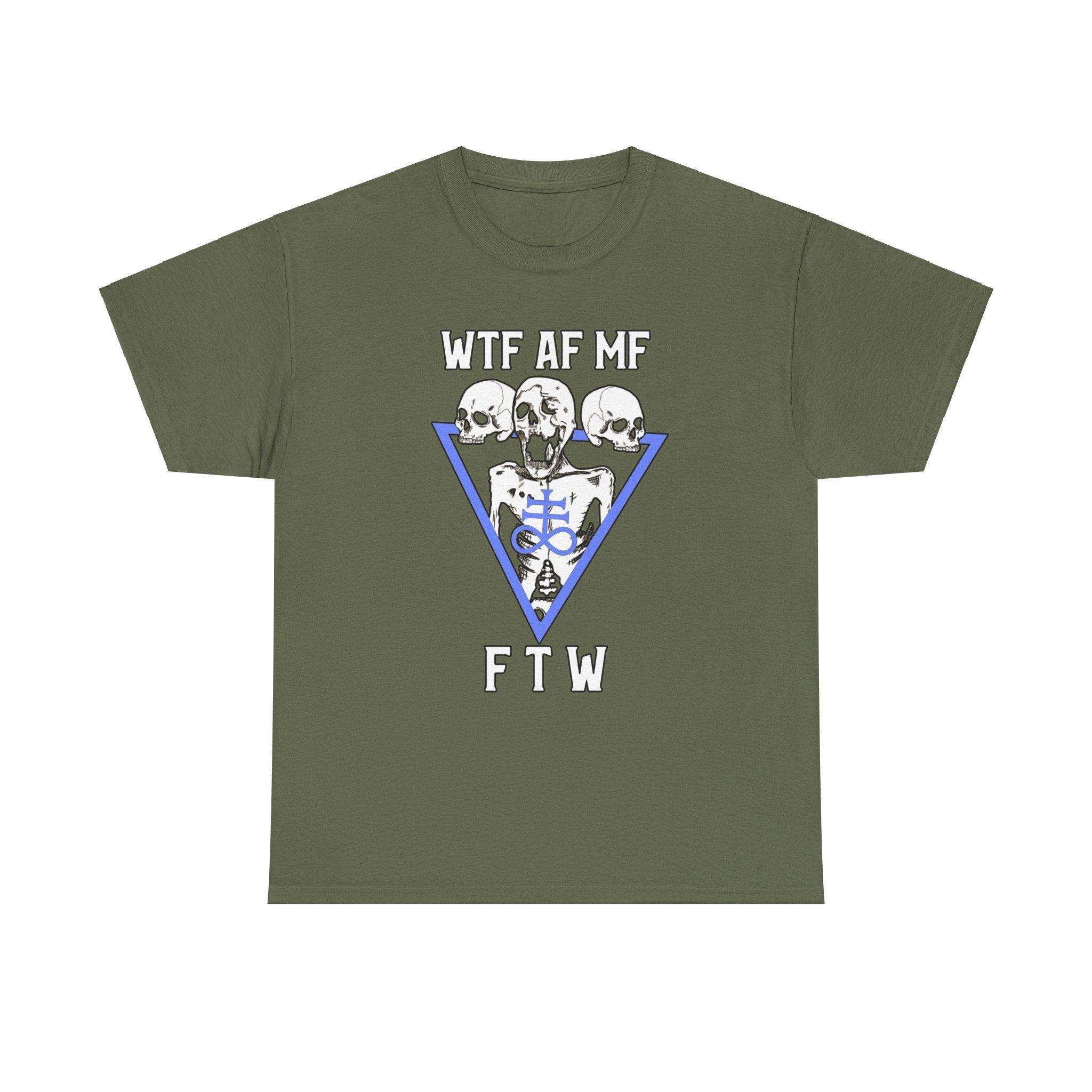 WTF AF MF FTW - T-Shirt - Witty Twisters Fashions