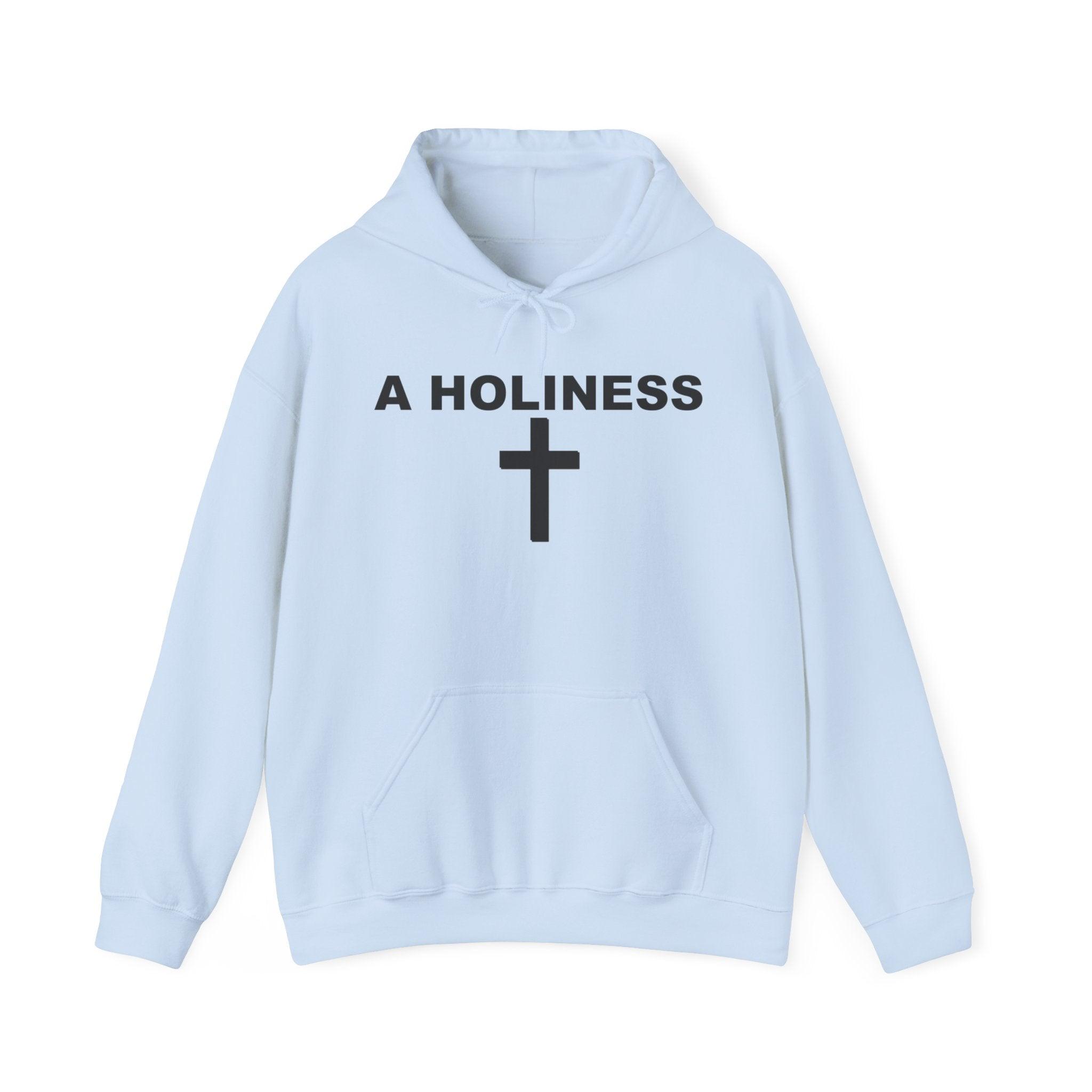 A Holiness - Hoodie - Witty Twisters T-Shirts