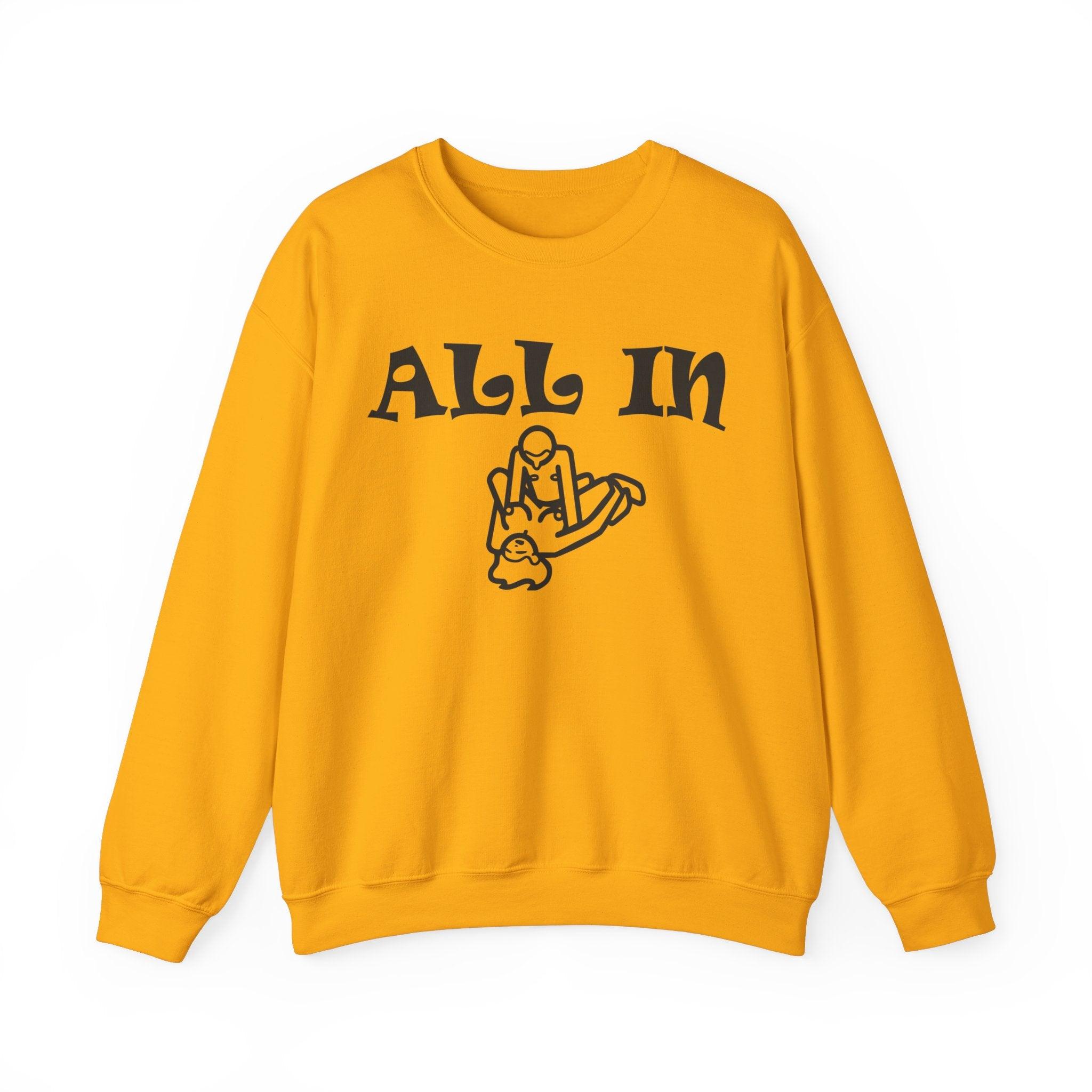 All In - Sweatshirt - Witty Twisters Fashions