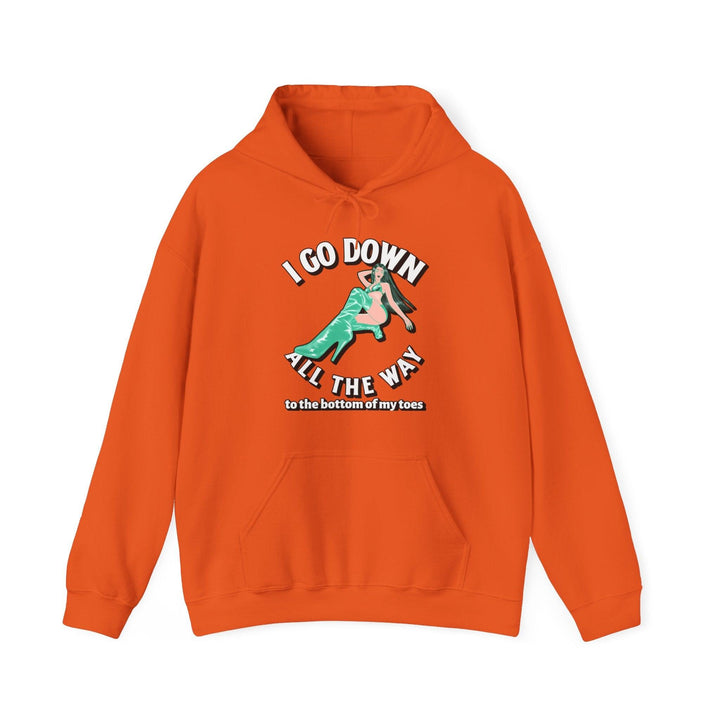 I Go Down All The Way To The Bottom Of My Toes (Hoodie) - Witty Twisters T-Shirts