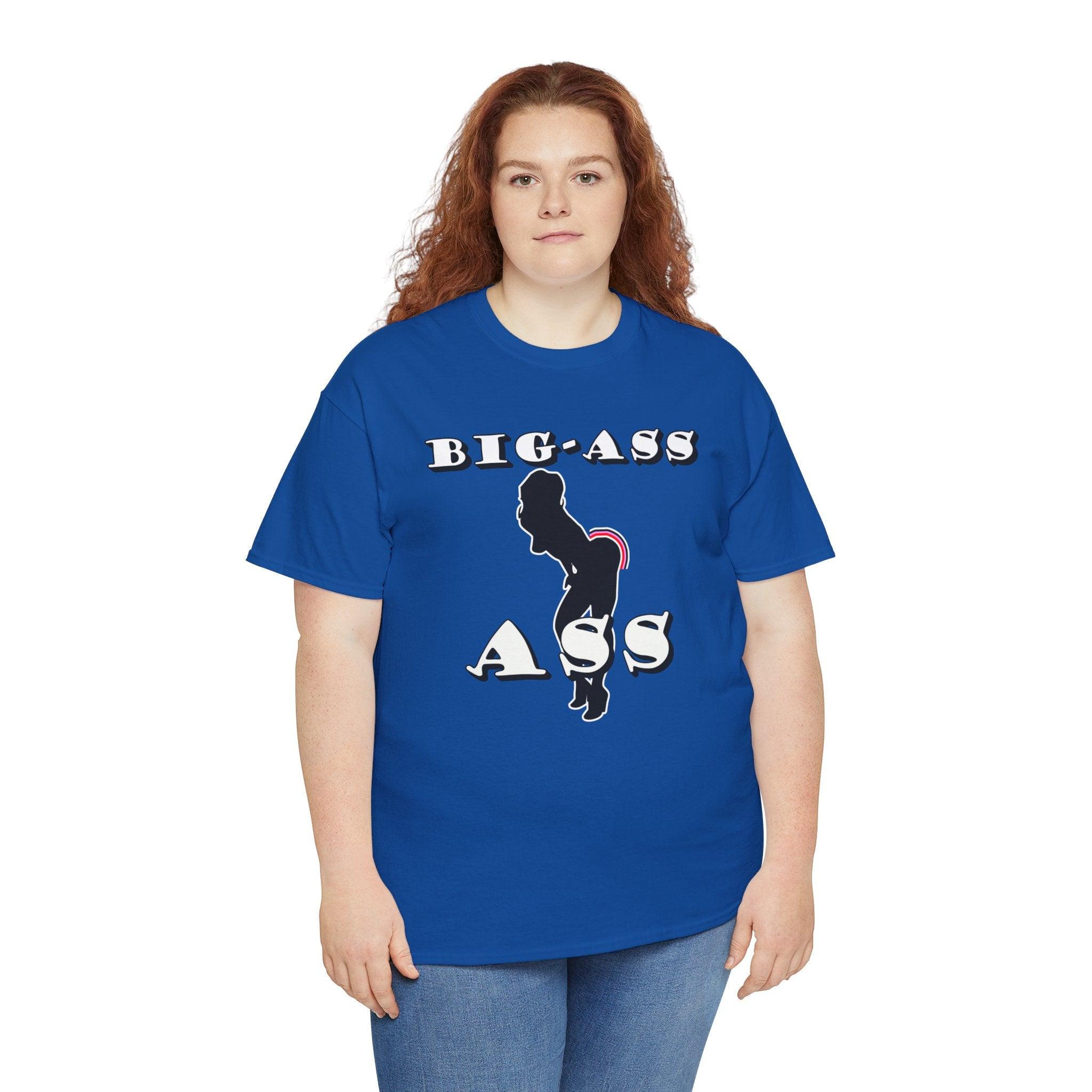 Big-Ass Ass - T-Shirt - Witty Twisters Fashions