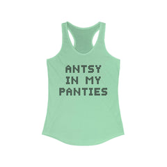 Antsy In My Panties - Women's Tank Top - Witty Twisters Fashions