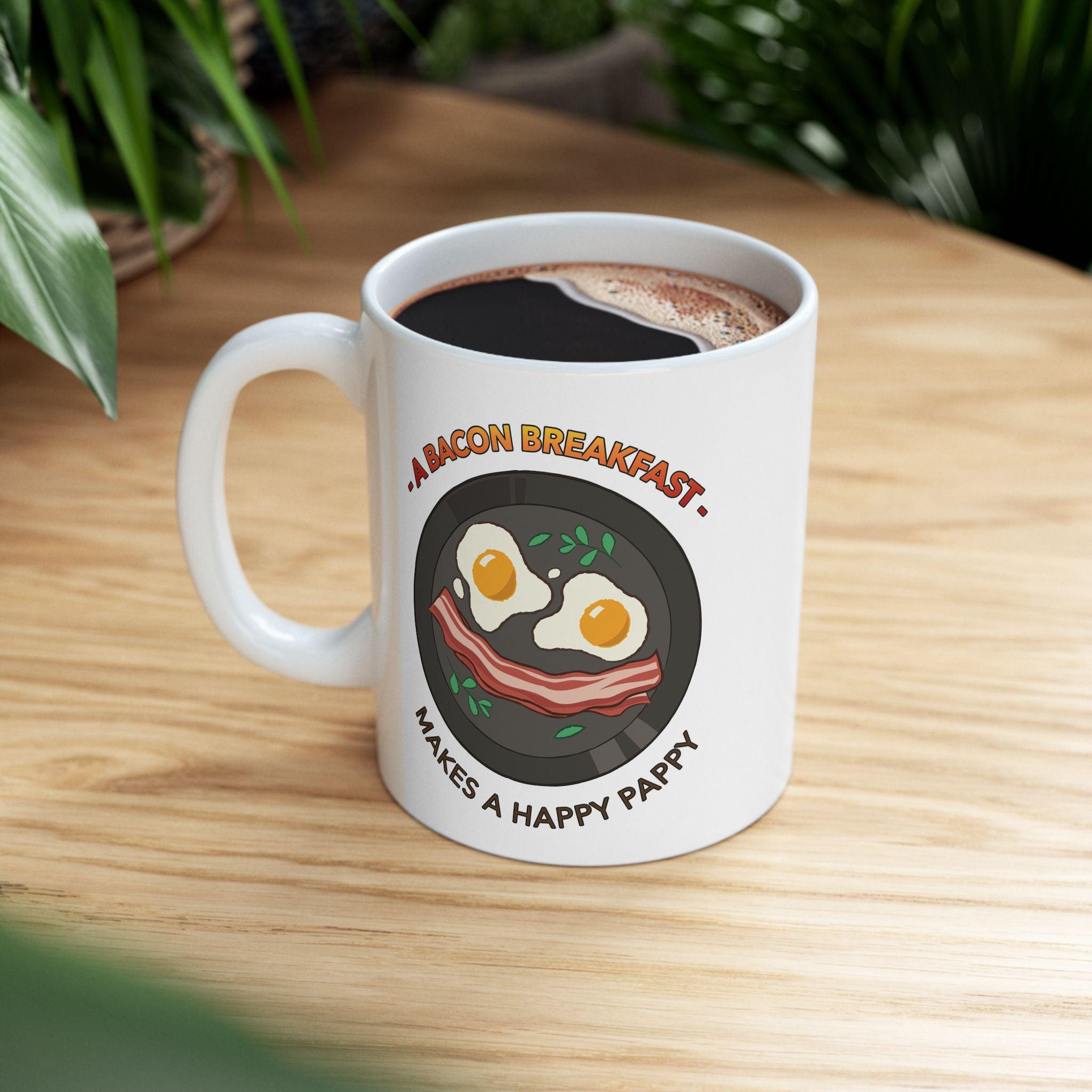 A bacon breakfast makes a happy pappy - Ceramic Coffee Mug 11oz, 15oz - Witty Twisters Fashions