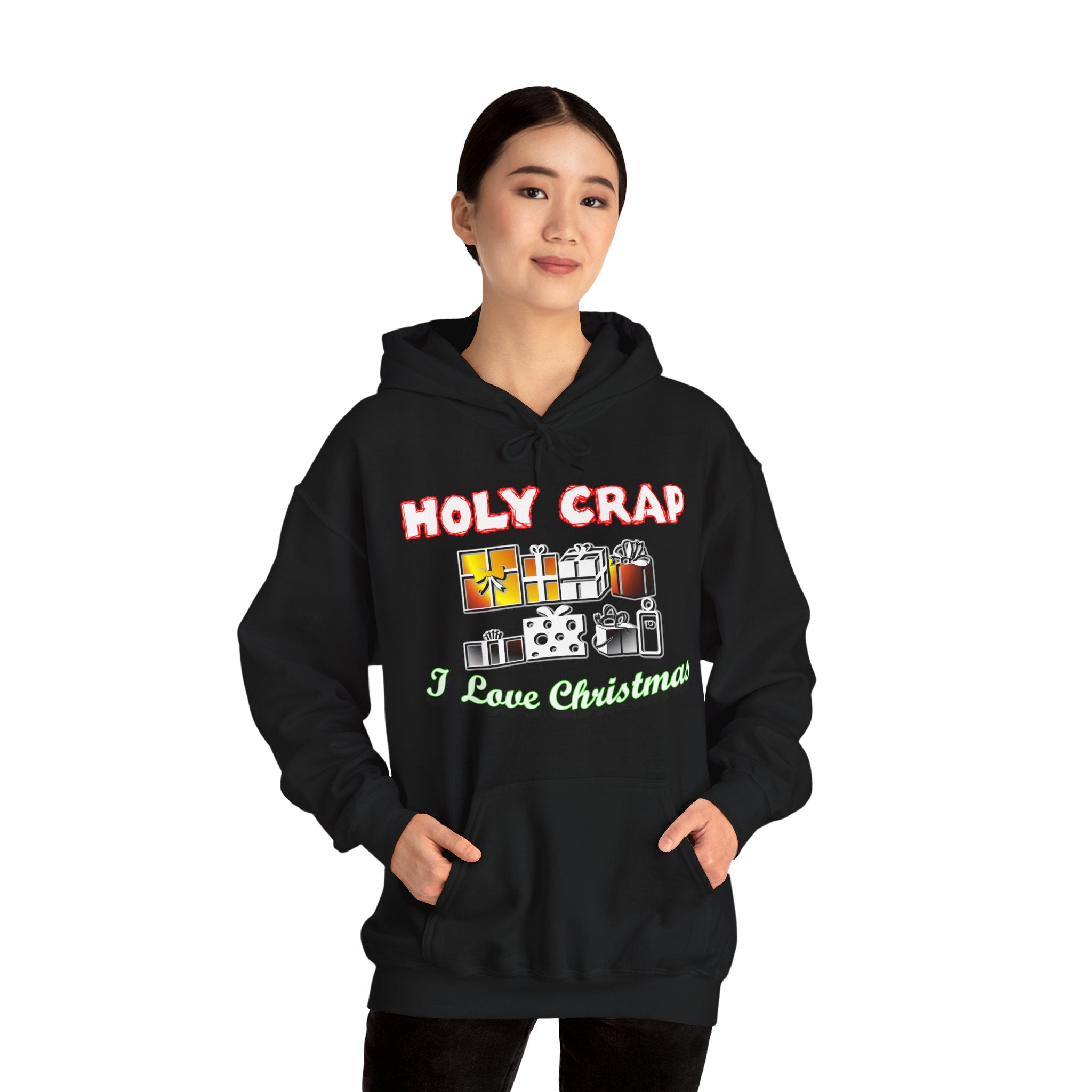 Holy Crap I Love Christmas - Hoodie