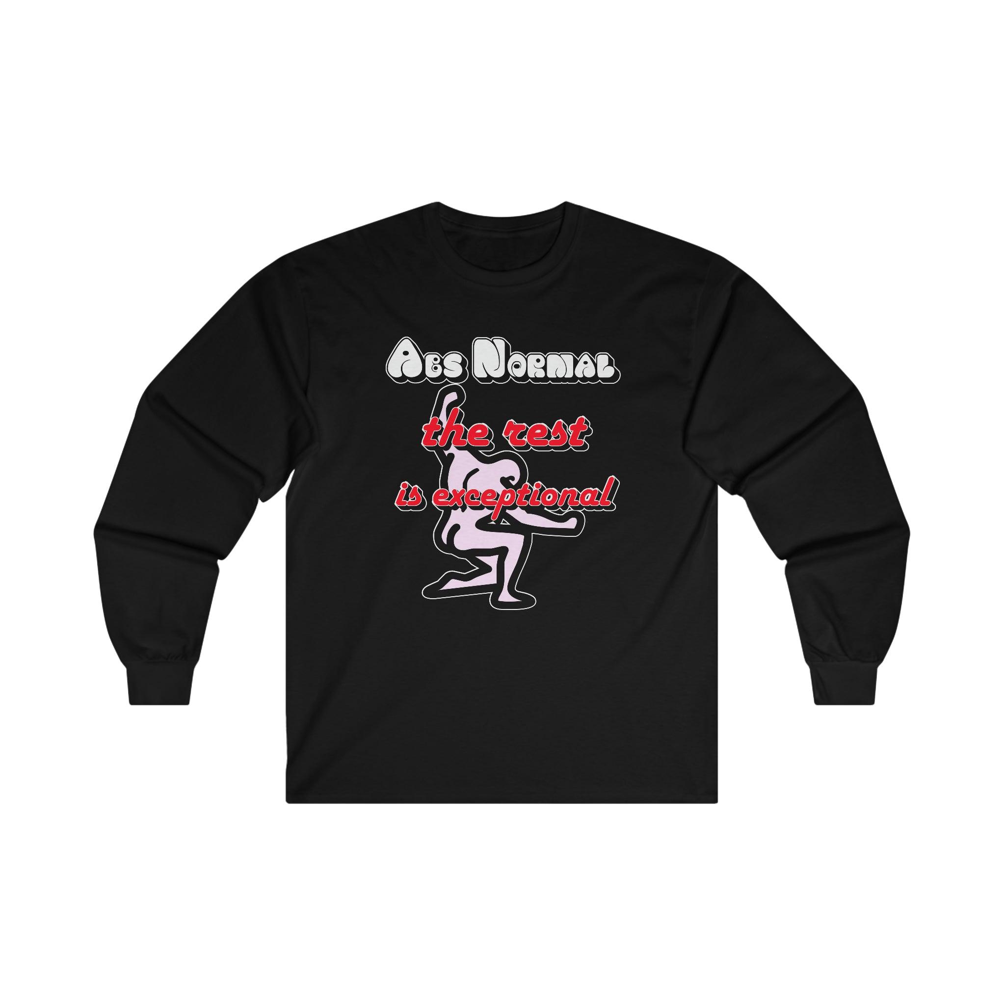 Abs Normal The Rest Is Exceptional - Long-Sleeve Tee - Witty Twisters Fashions