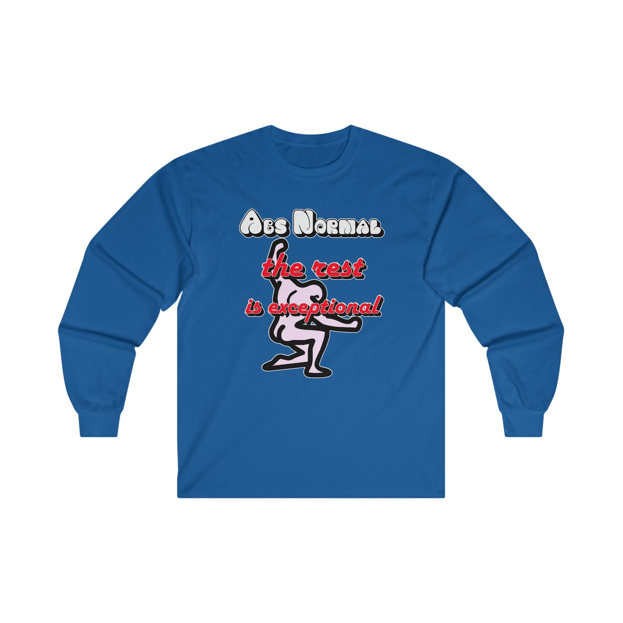 Abs Normal The Rest Is Exceptional - Long-Sleeve Tee - Witty Twisters Fashions