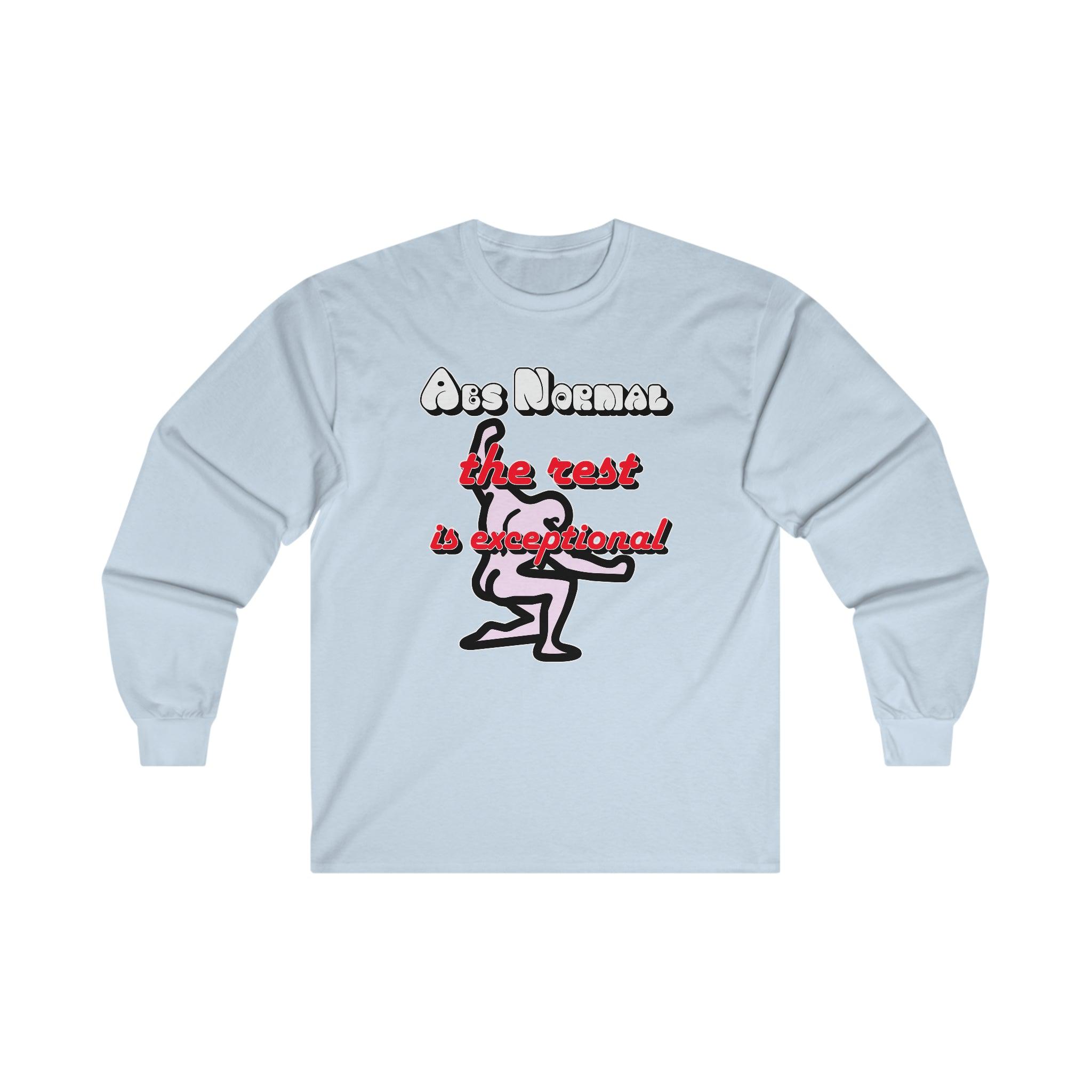 Abs Normal The Rest Is Exceptional - Long-Sleeve Tee - Witty Twisters Fashions