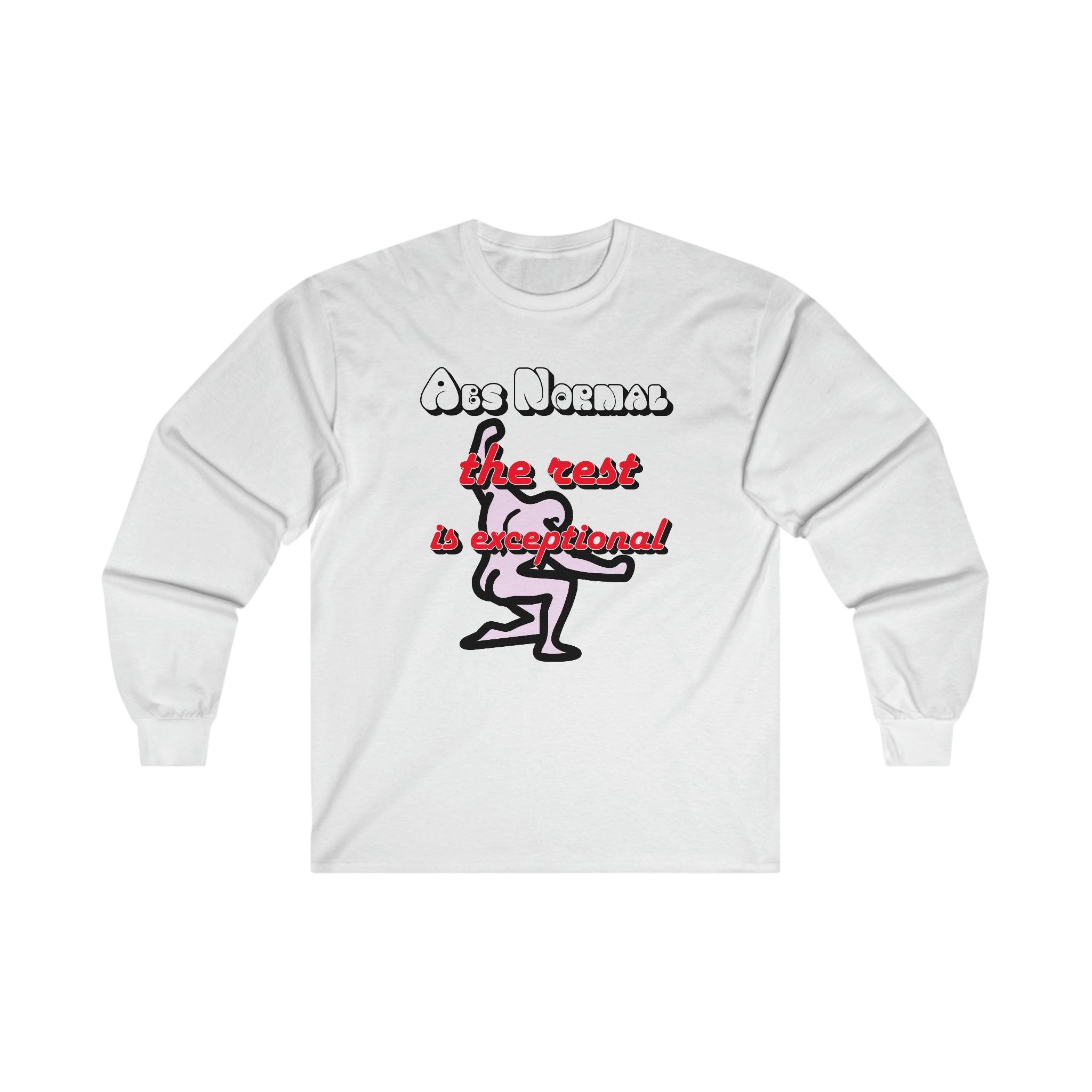 Abs Normal The Rest Is Exceptional - Long-Sleeve Tee - Witty Twisters Fashions