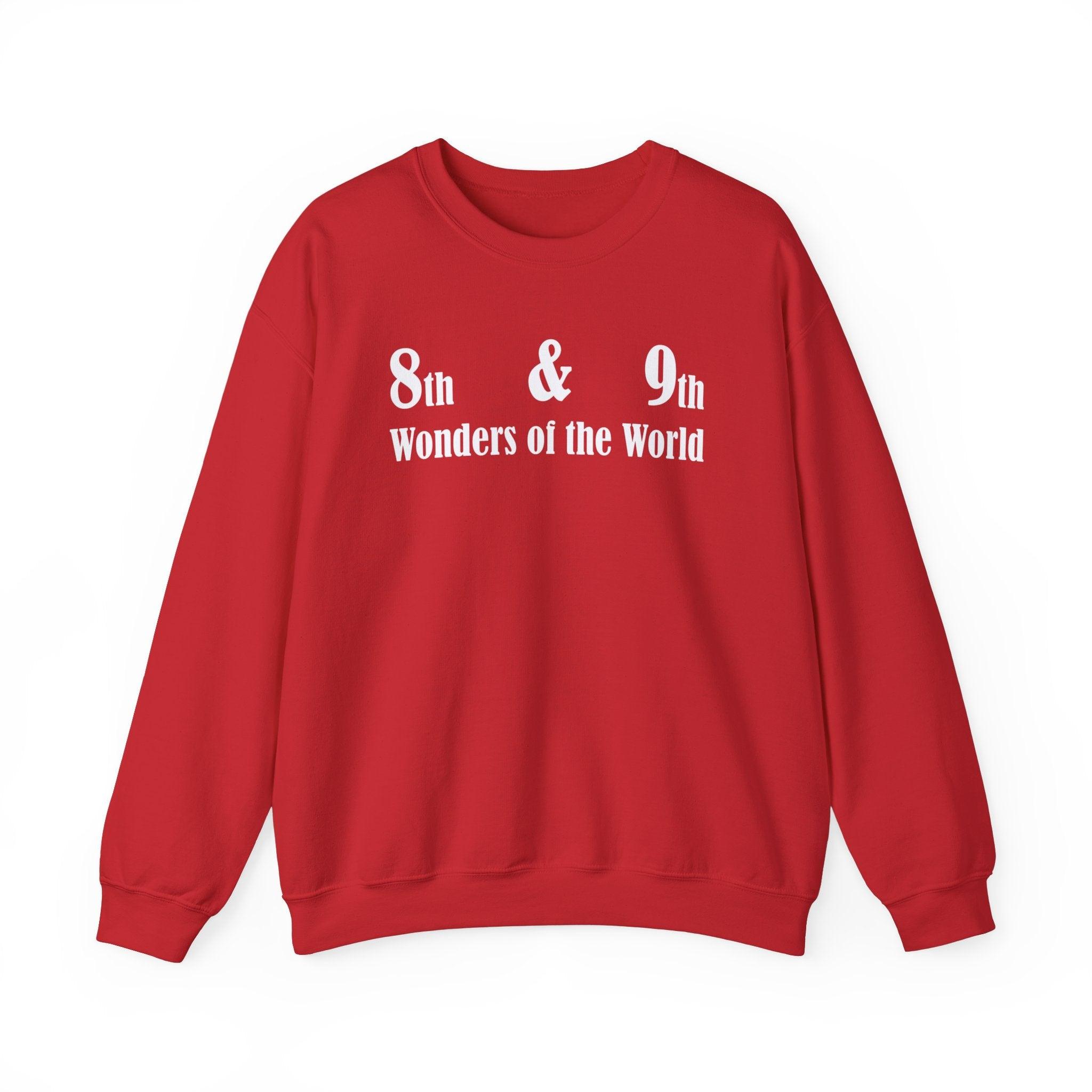 8th and 9th Wonders of the World - Sweatshirt - Witty Twisters Fashions