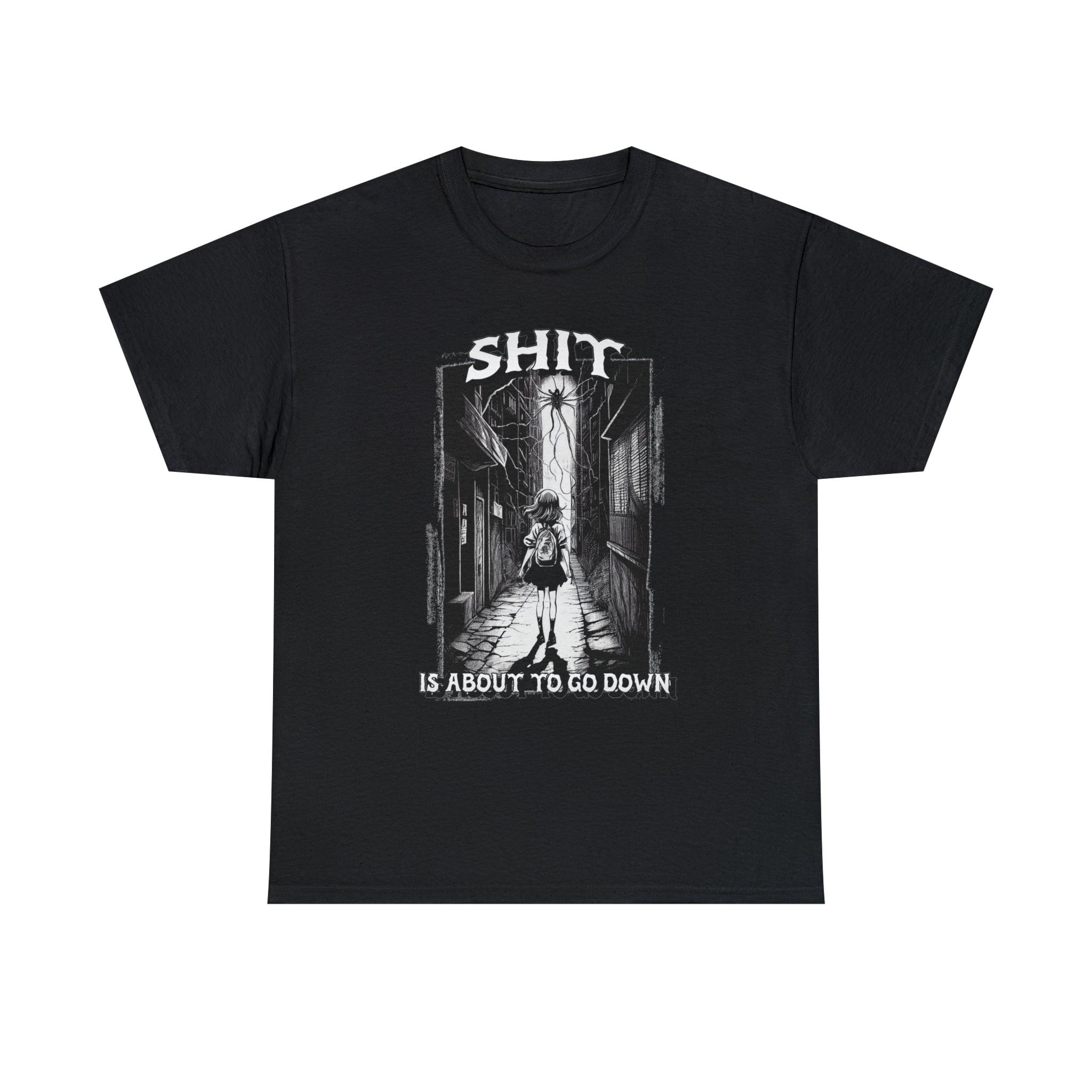 Shit is about to go down - T-Shirt - Witty Twisters Fashions