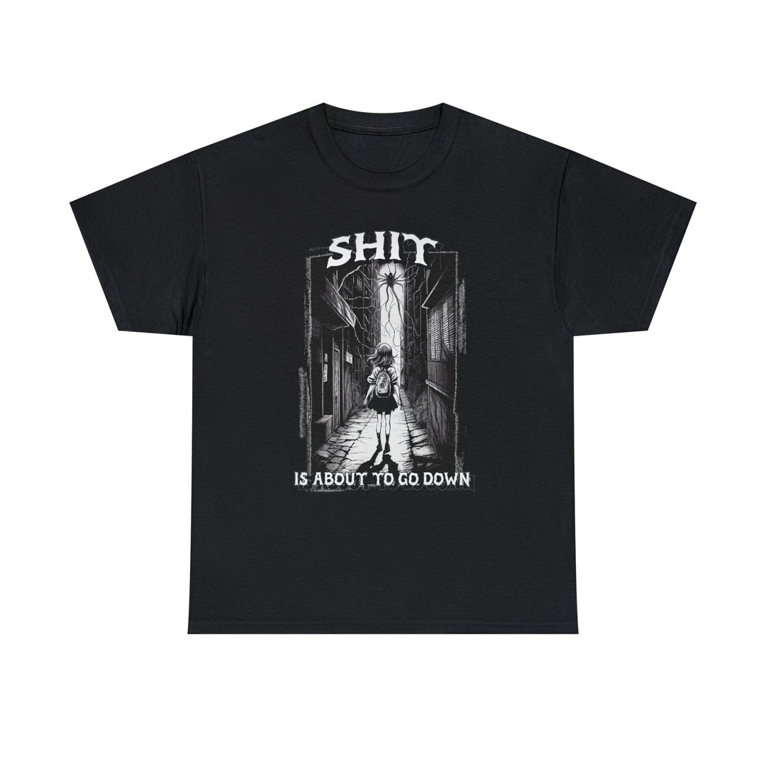 Shit is about to go down - Witty Twisters T-Shirts