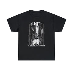 Shit is about to go down - T-Shirt - Witty Twisters Fashions