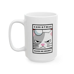 Christmas Makes Me Grumpy - Ceramic Coffee Mug 11oz, 15oz