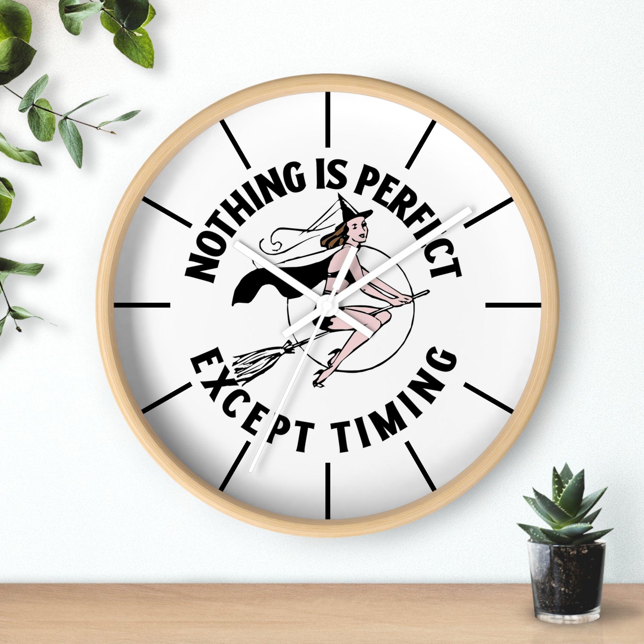 Nothing is perfect except timing - Wall Clock - Witty Twisters Fashions