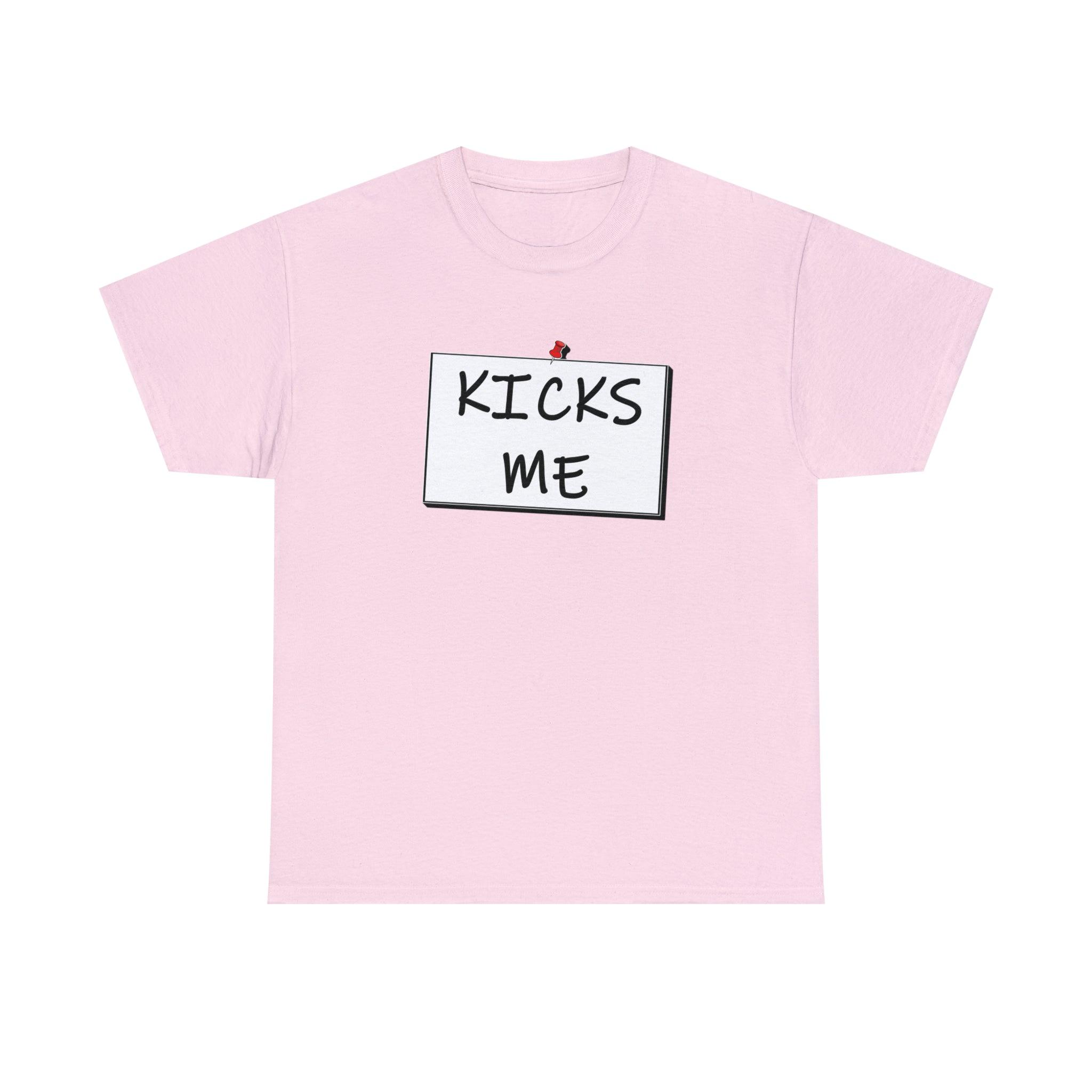 Kicks Me - Witty Twisters T-Shirts