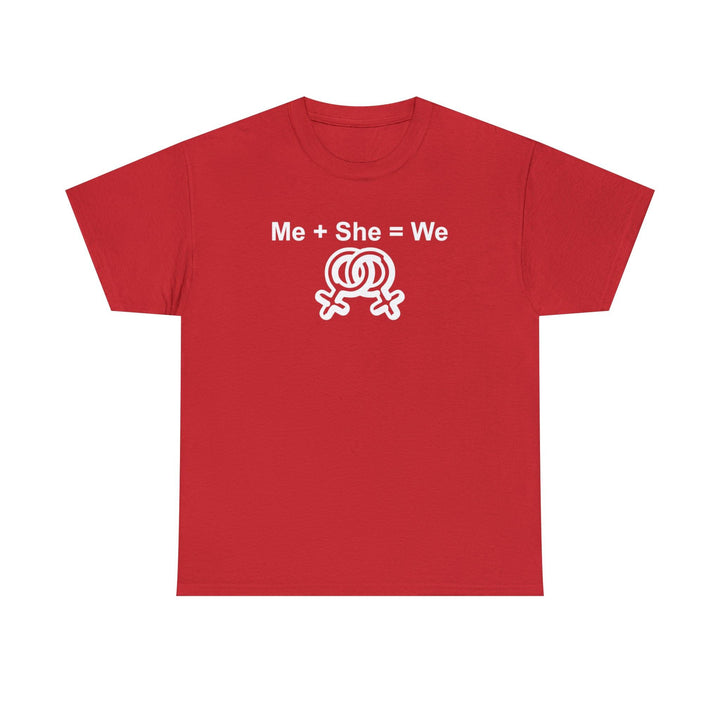 Me + She = We women's same sex symbols - Witty Twisters T-Shirts