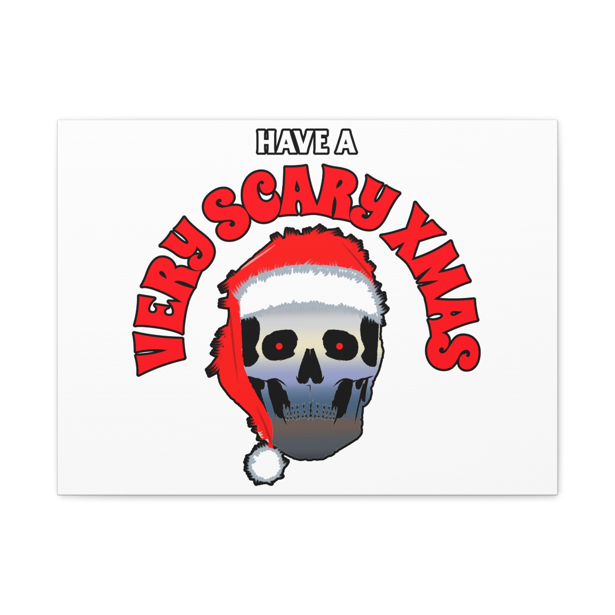 Have A Very Scary Xmas - Stretched Matte Canvas