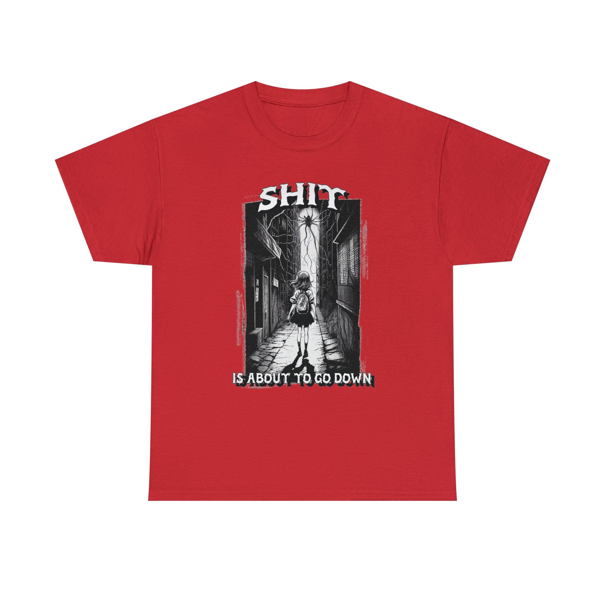 Shit is about to go down - T-Shirt - Witty Twisters Fashions