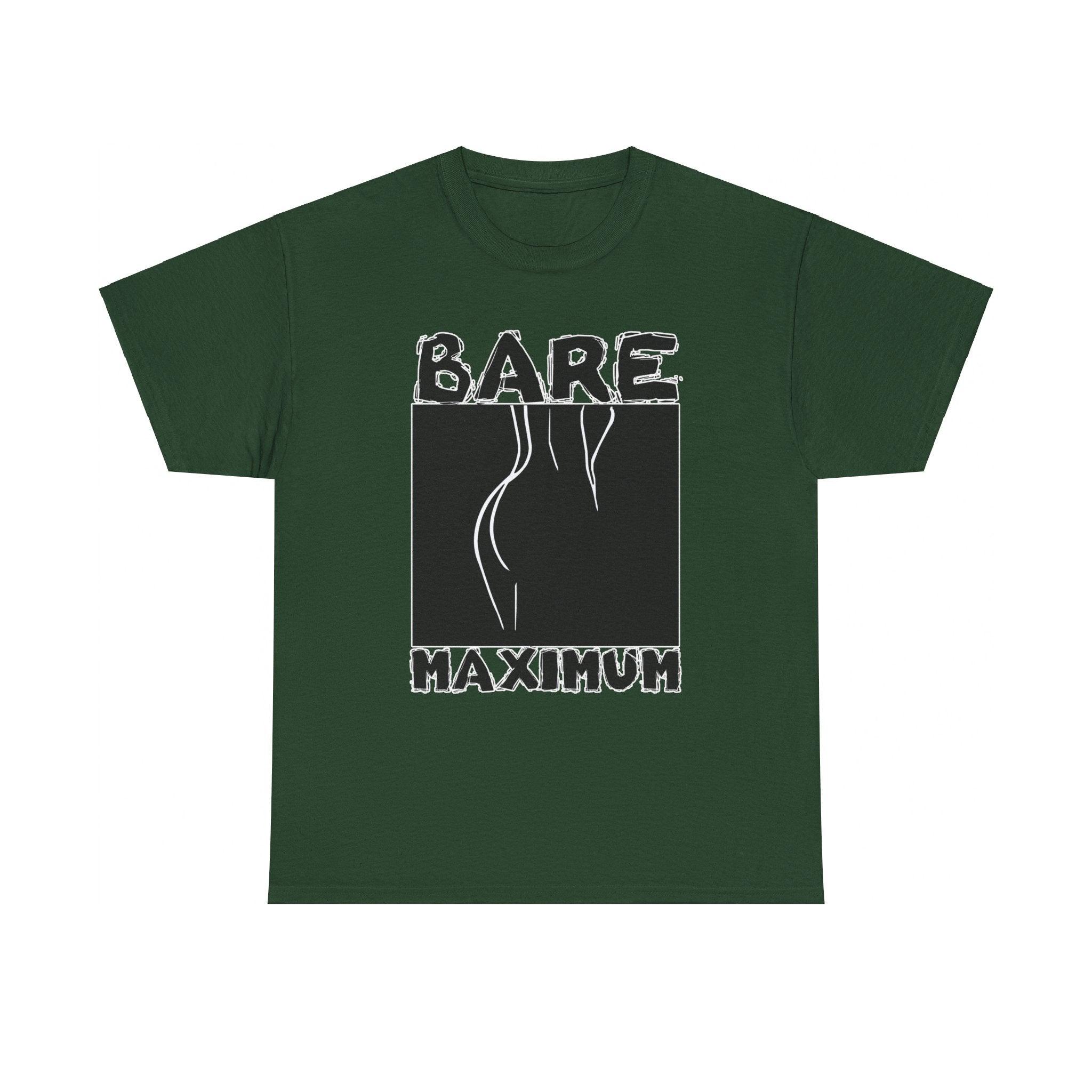 Bare Maximum - T-Shirt - Witty Twisters Fashions