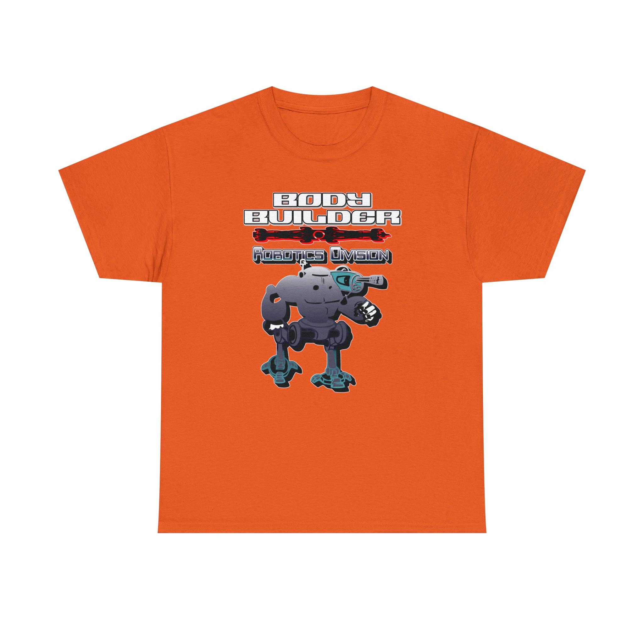 Body Builder Robotics Division - T-Shirt - Witty Twisters Fashions