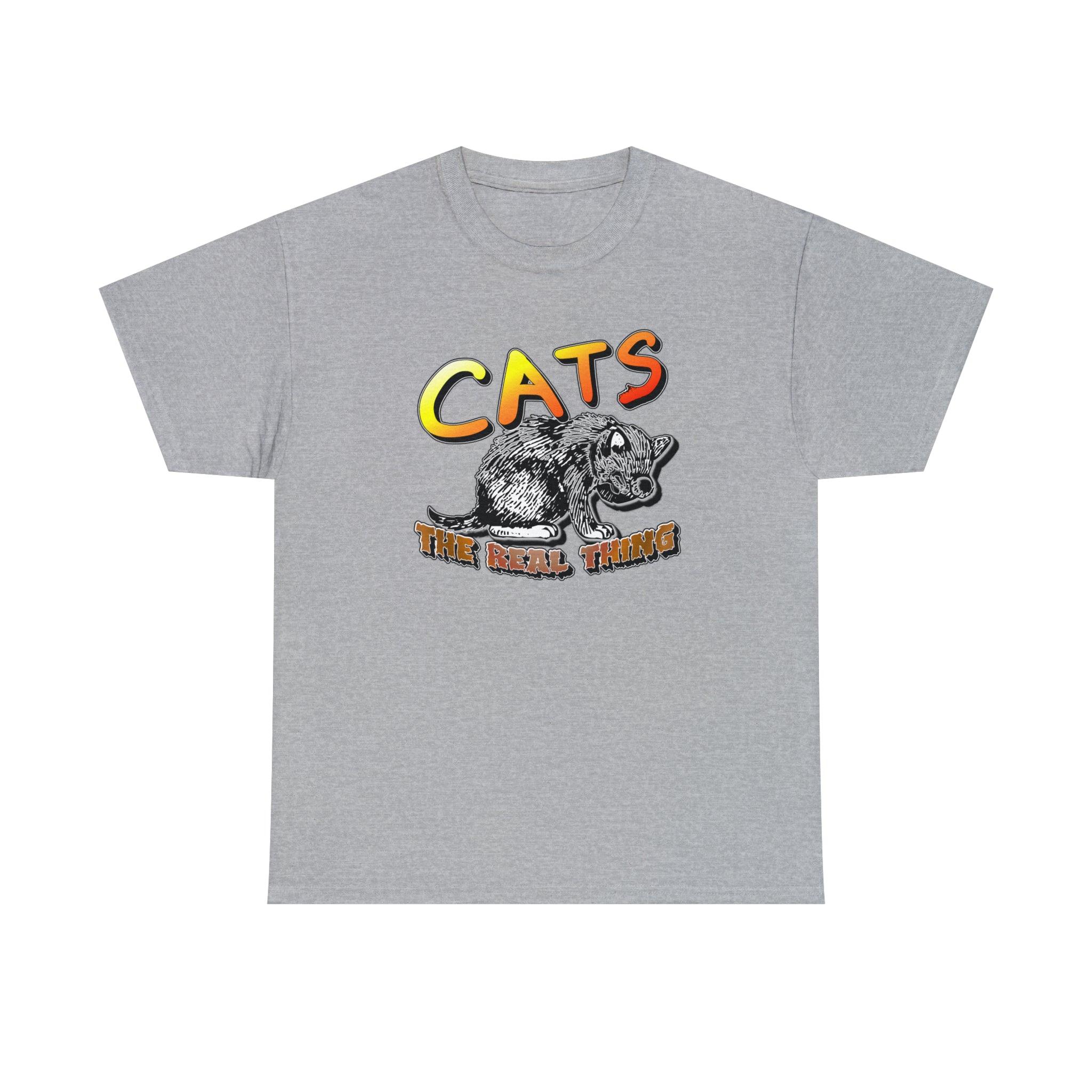 Cats The Real Thing - T-Shirt - Witty Twisters Fashions