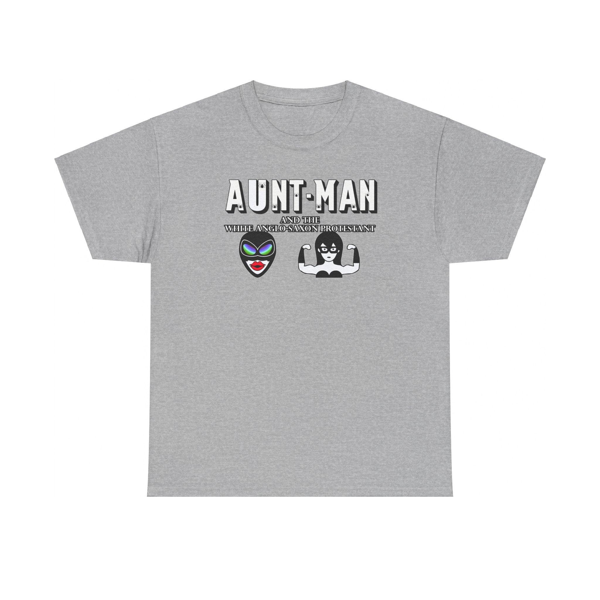 Aunt-Man and the White Anglo-Saxon Protestant - T-Shirt - Witty Twisters Fashions