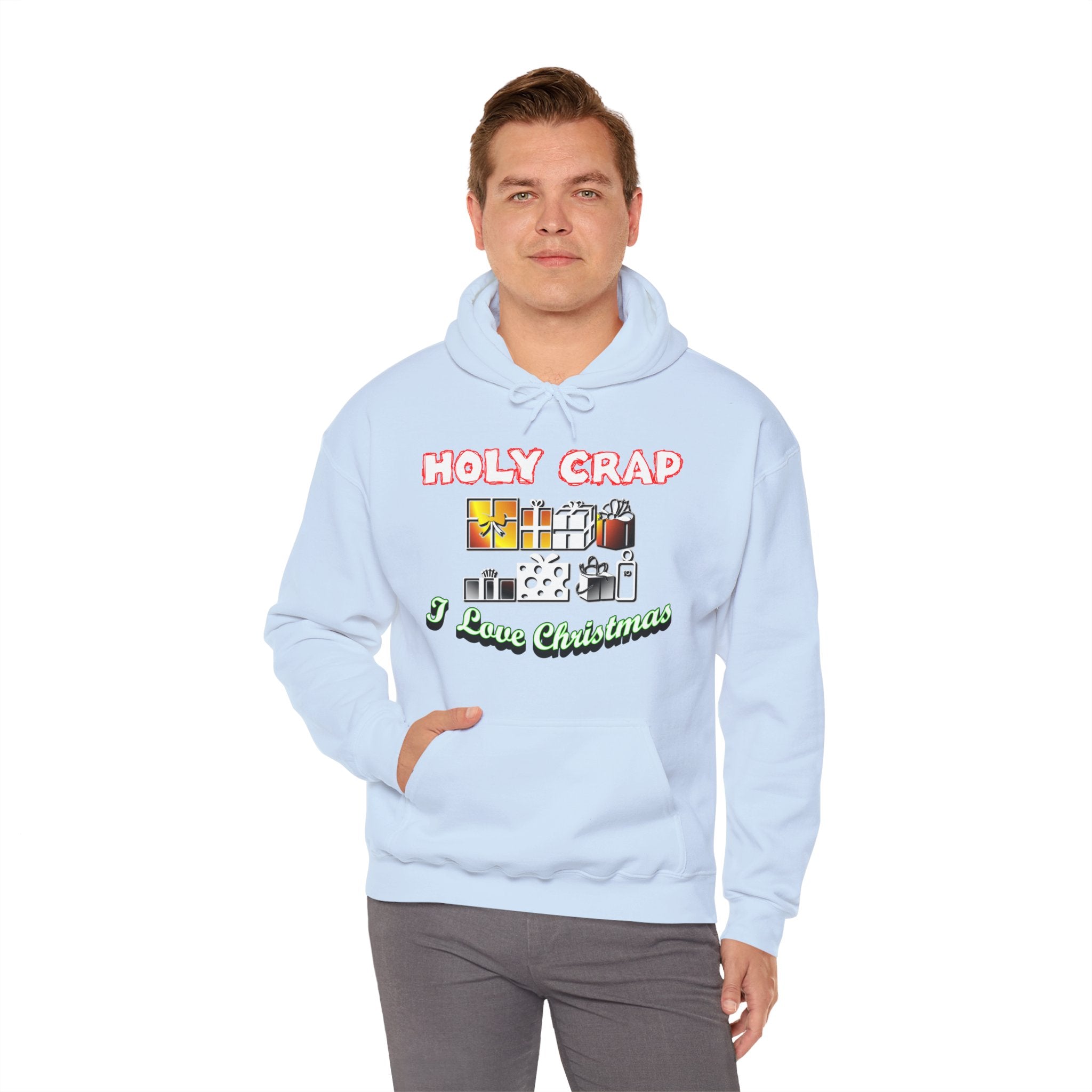 Holy Crap I Love Christmas - Hoodie