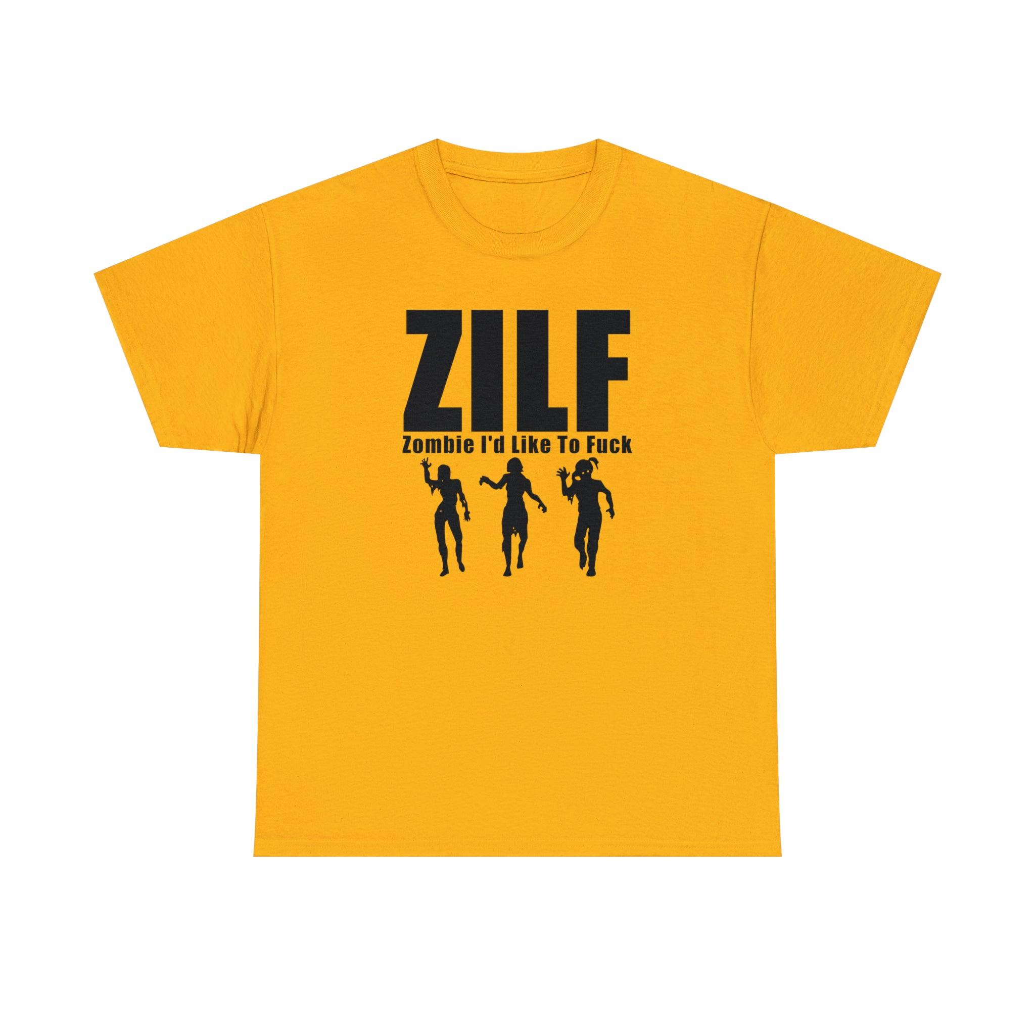 ZILF Zombie I'd Like To Fuck - T-Shirt - Witty Twisters Fashions