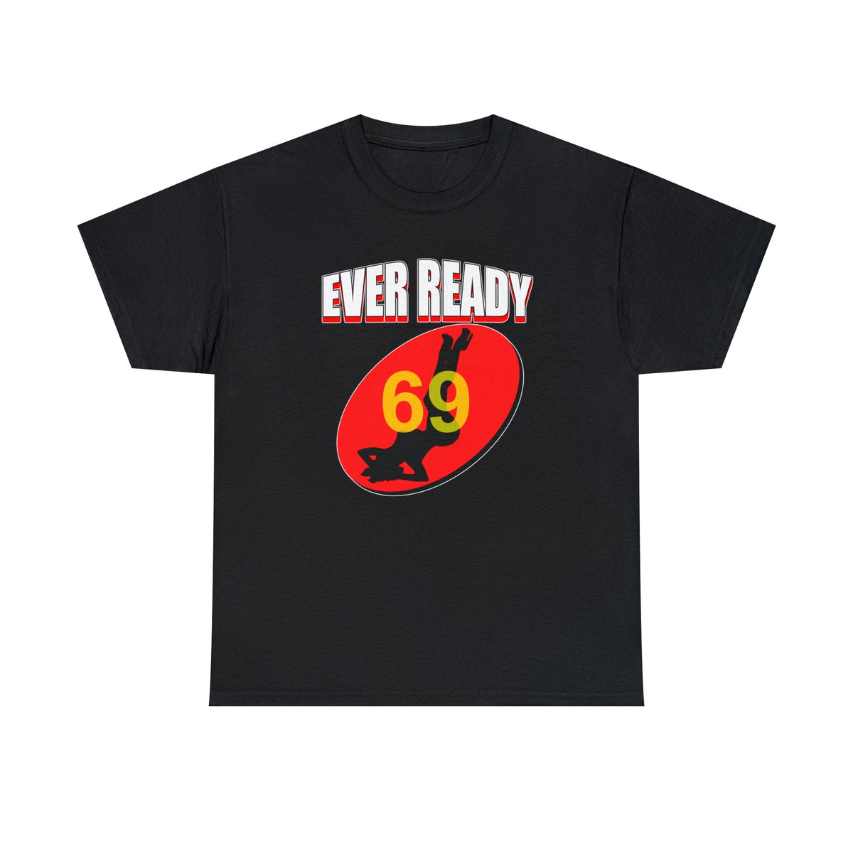 Ever Ready - T-Shirt - Witty Twisters Fashions