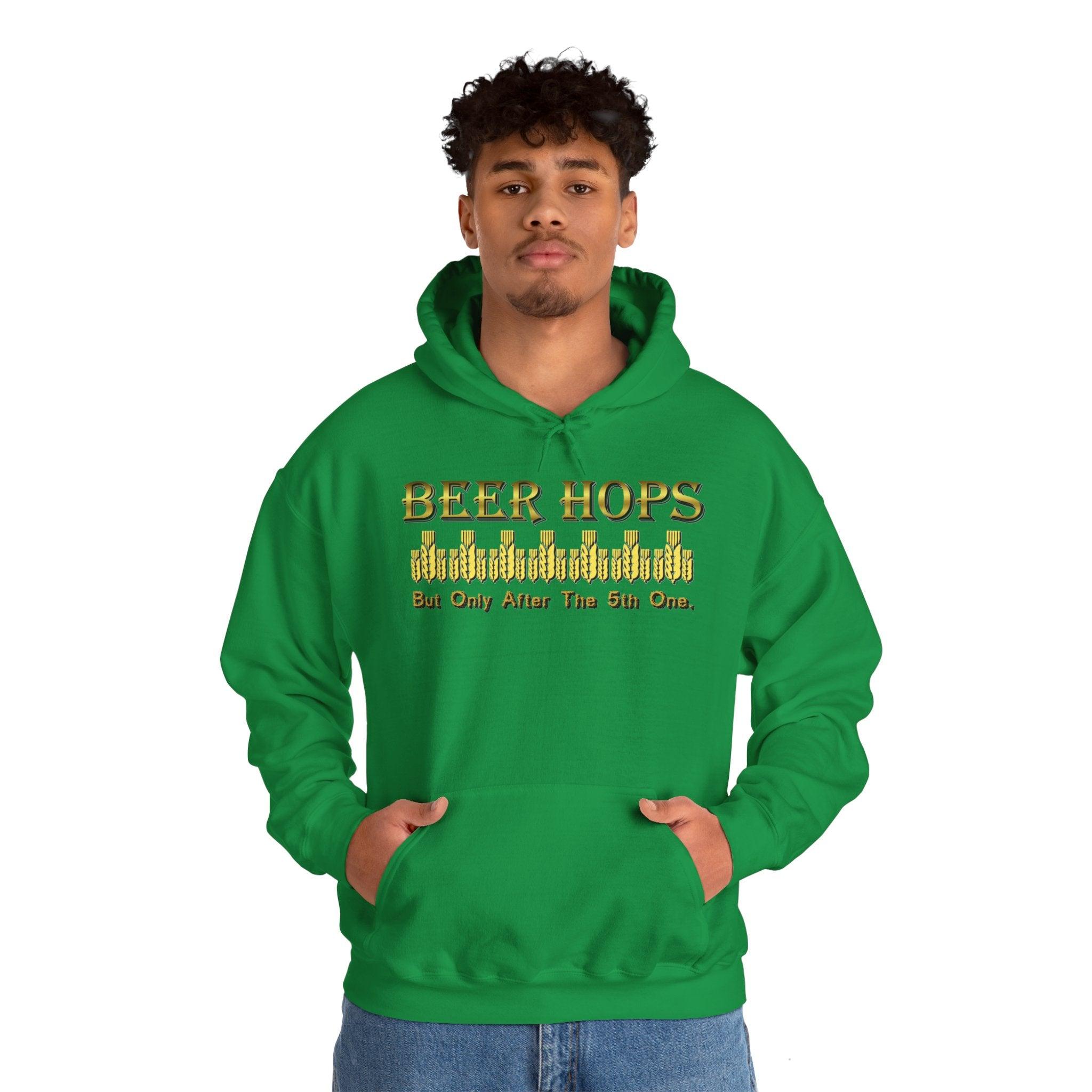 Beer Hops But Only After The 5th One - Hoodie - Witty Twisters Fashions