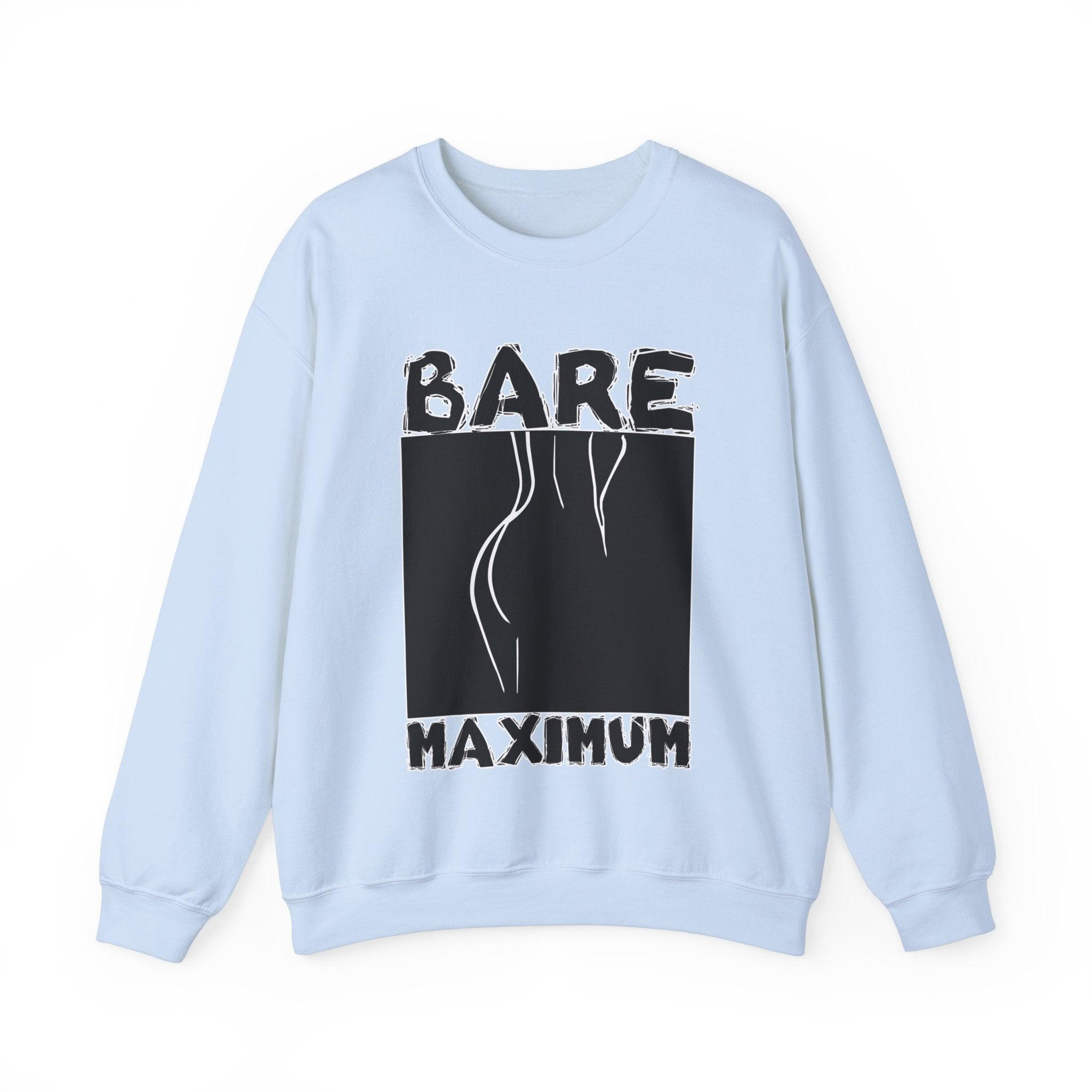 Bare Maximum - Sweatshirt - Witty Twisters Fashions