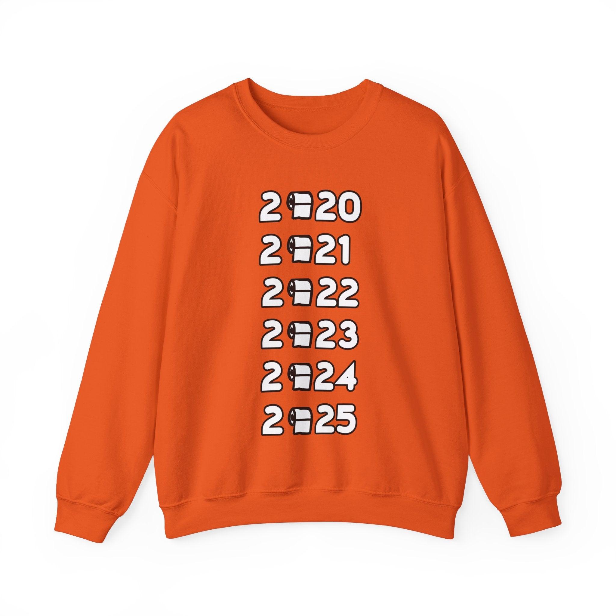 2020 2021 2022 2023 2024 2025 - Sweatshirt - Witty Twisters Fashions