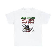 Vegetarians We'll Beet Your Meat - T-Shirt - Witty Twisters Fashions