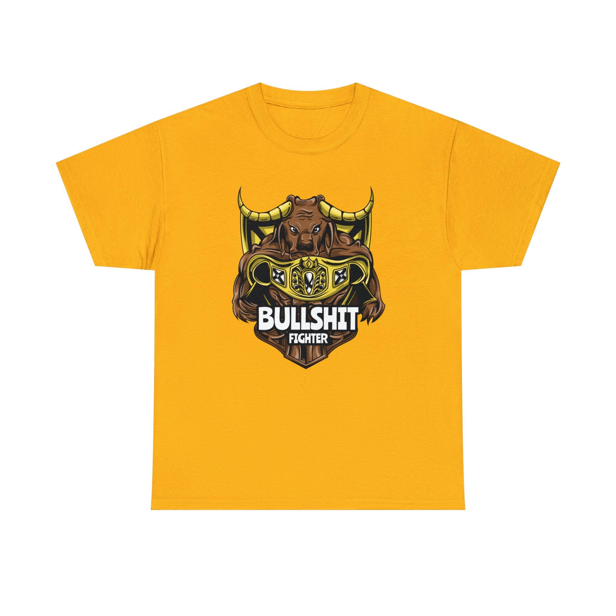 Bullshit Fighter - T-Shirt - Witty Twisters Fashions