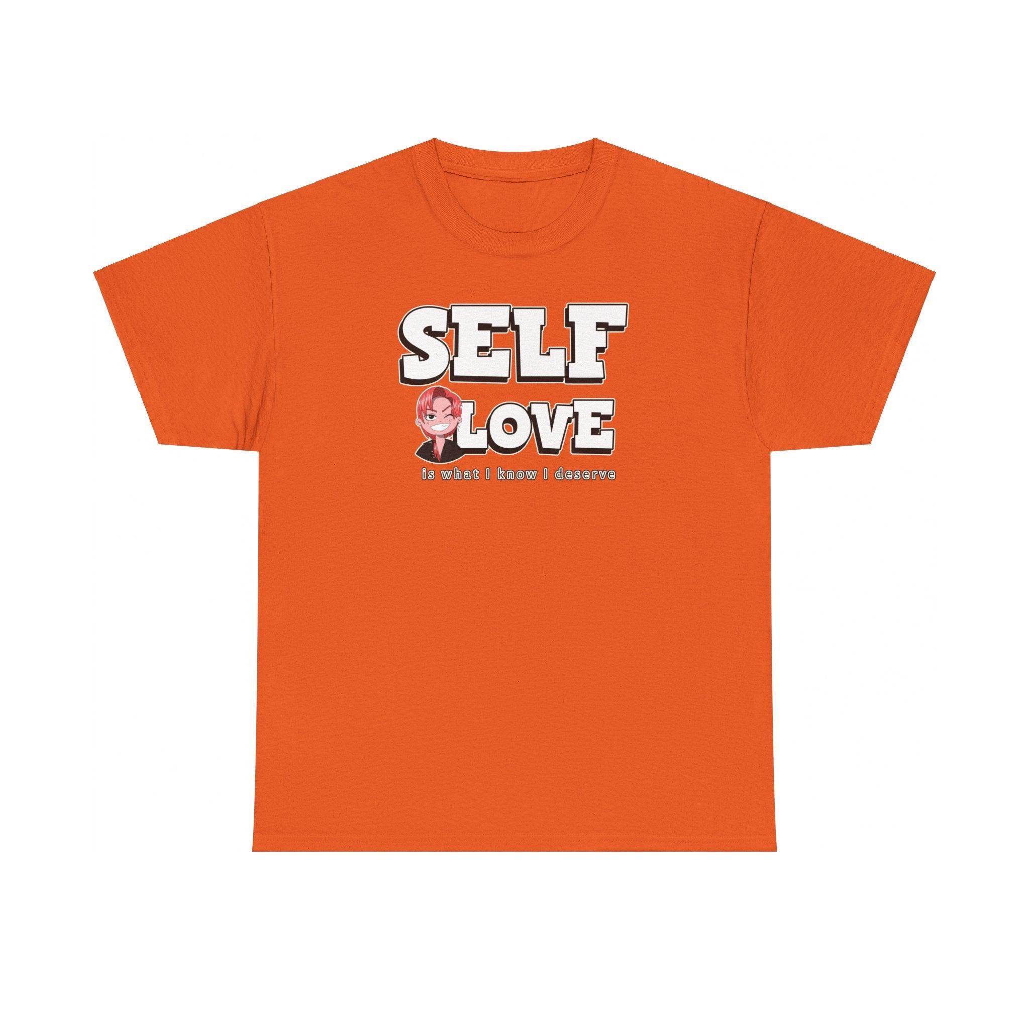 Self Love is what I know I deserve - T-Shirt - Witty Twisters Fashions