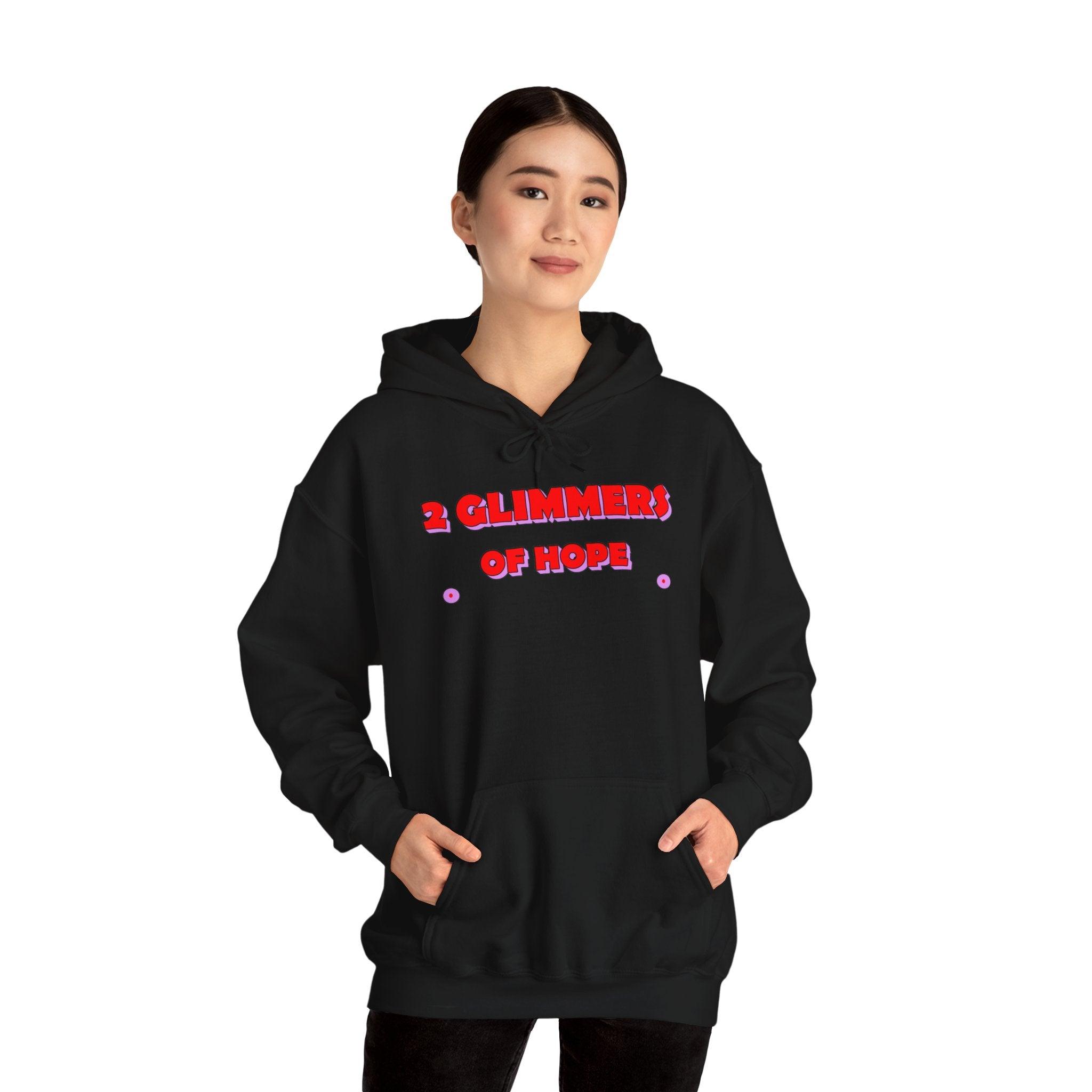 2 Glimmers Of Hope - Hoodie - Witty Twisters Fashions