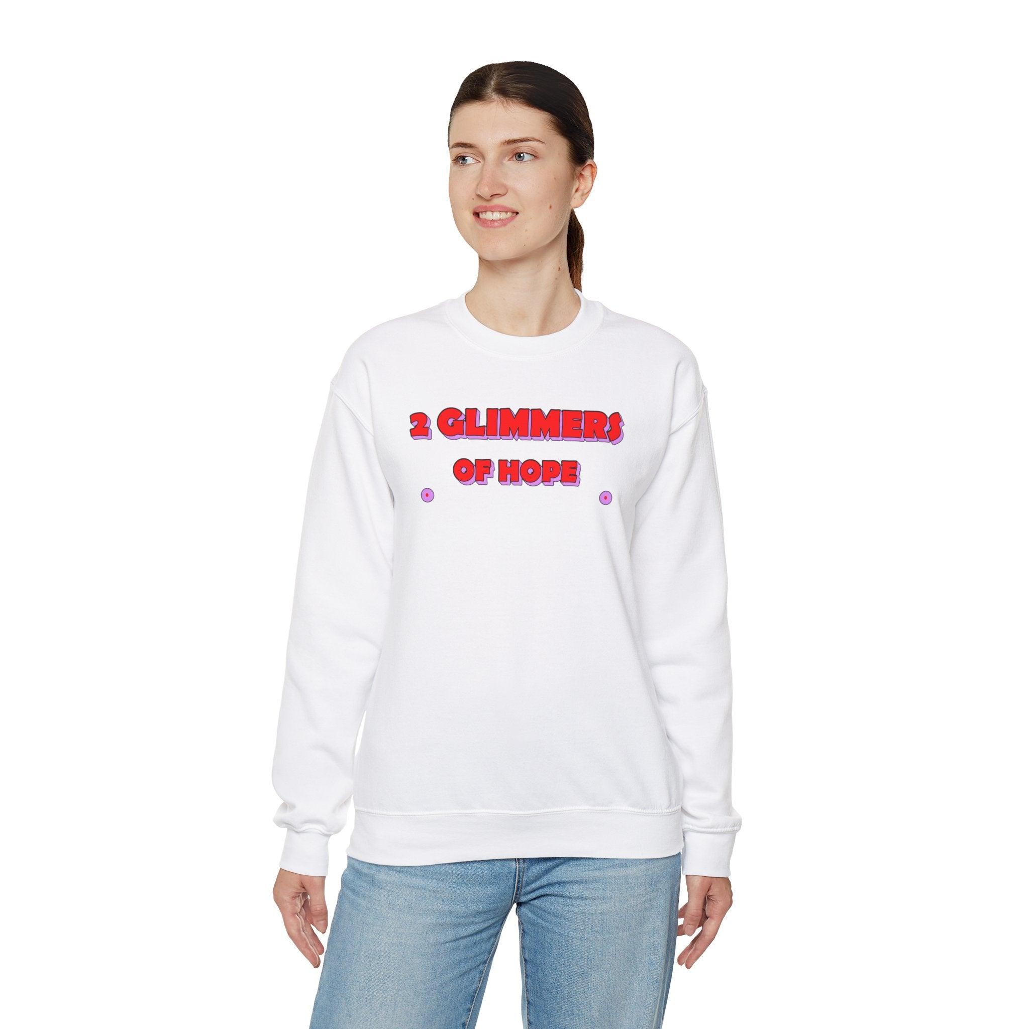 2 Glimmers Of Hope - Sweatshirt - Witty Twisters Fashions