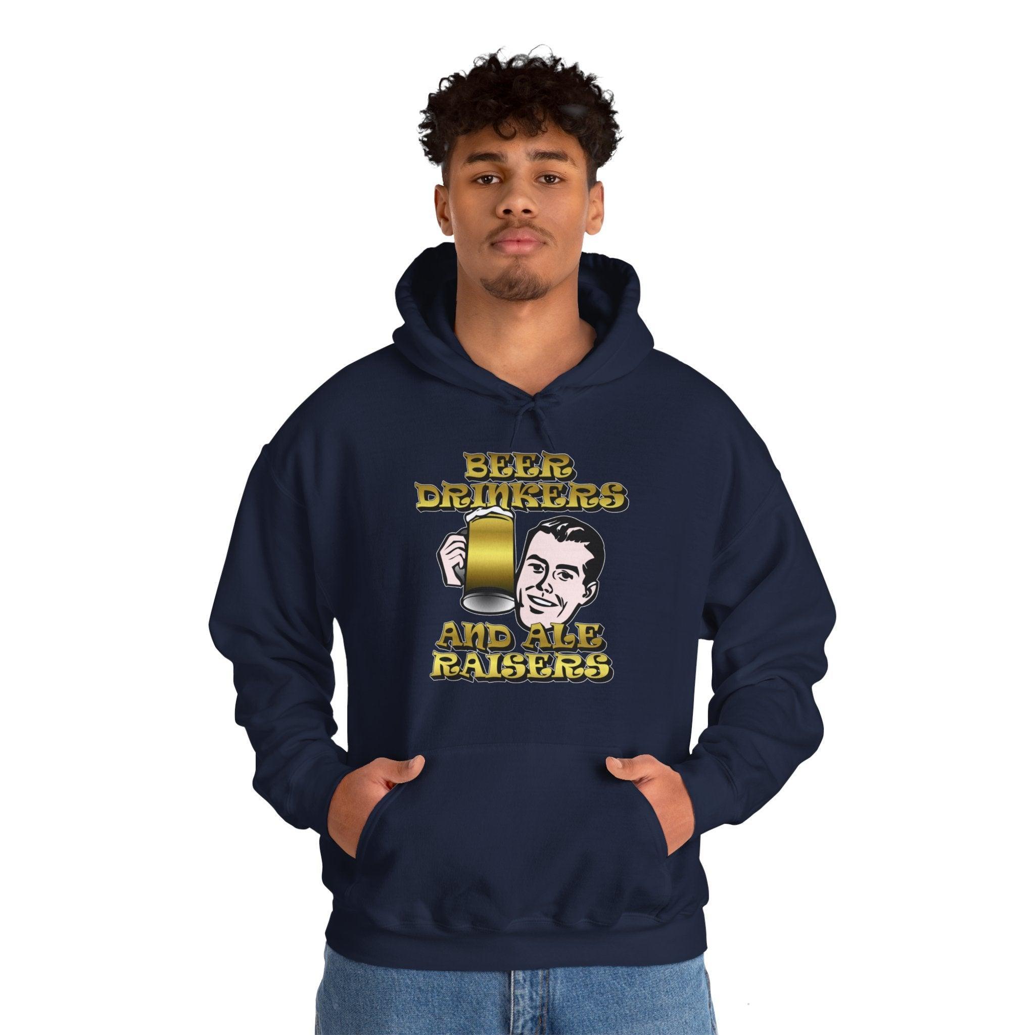 Beer Drinkers and Ale Raisers - Hoodie - Witty Twisters Fashions