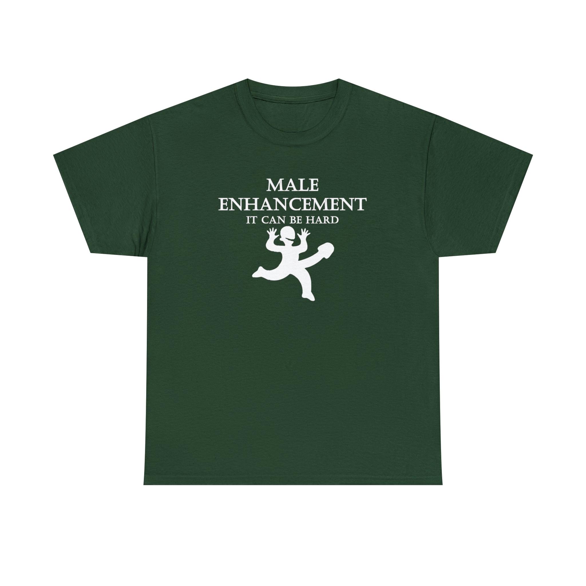 Male Enhancement It Can Be Hard - T-Shirt - Witty Twisters Fashions