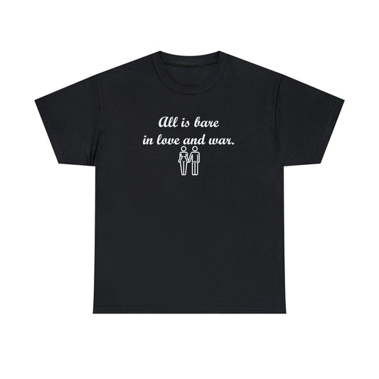 All Is Bare In Love And War - Witty Twisters T-Shirts