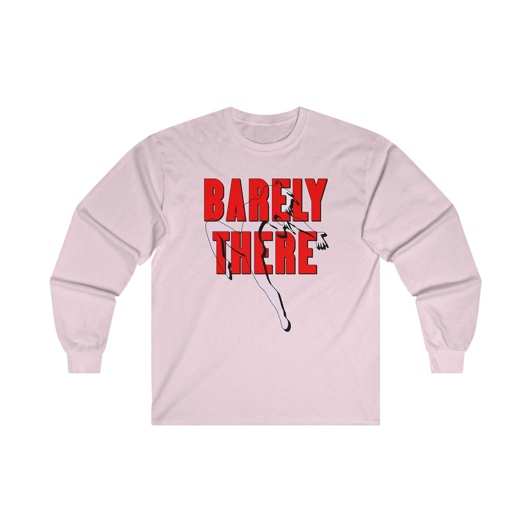 Barely There - Long-Sleeve Tee - Witty Twisters Fashions