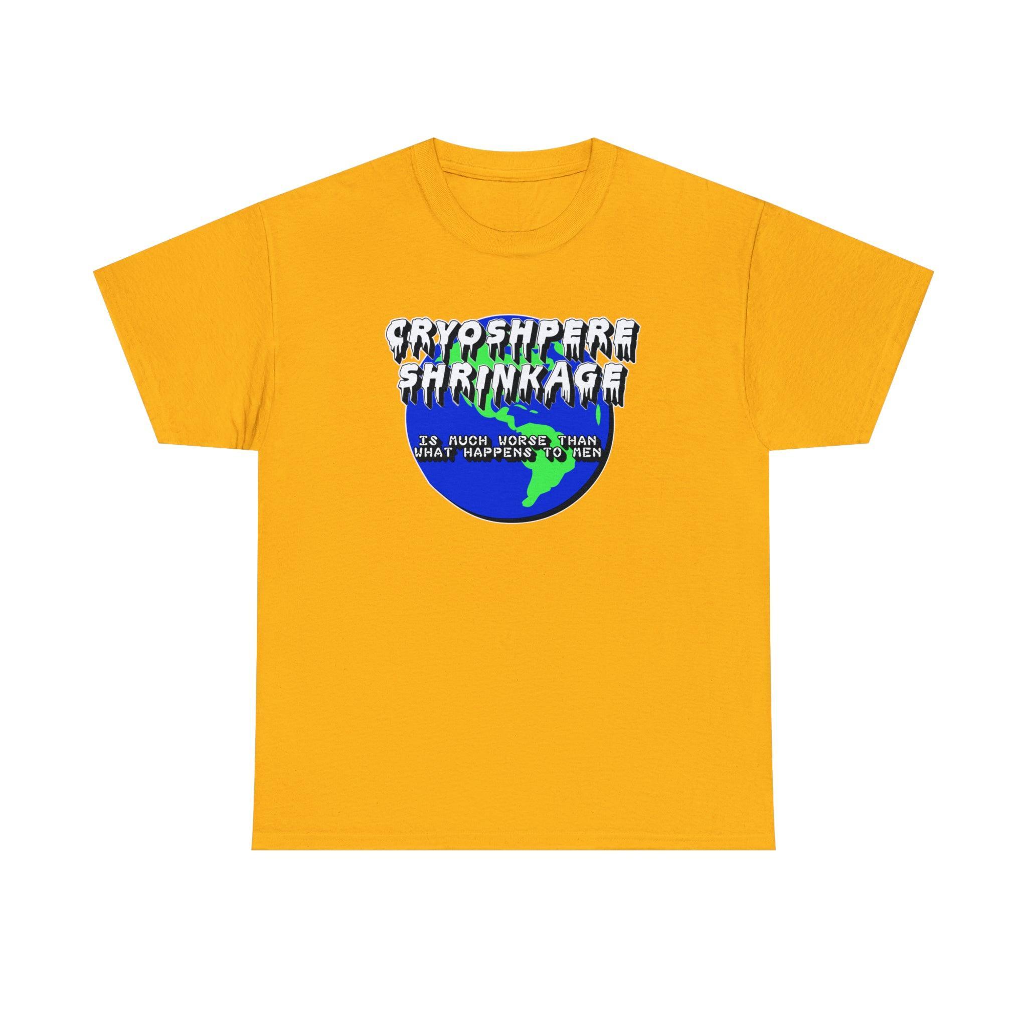 Cryosphere Shrinkage Is much worse than what happens to men - T-Shirt - Witty Twisters Fashions