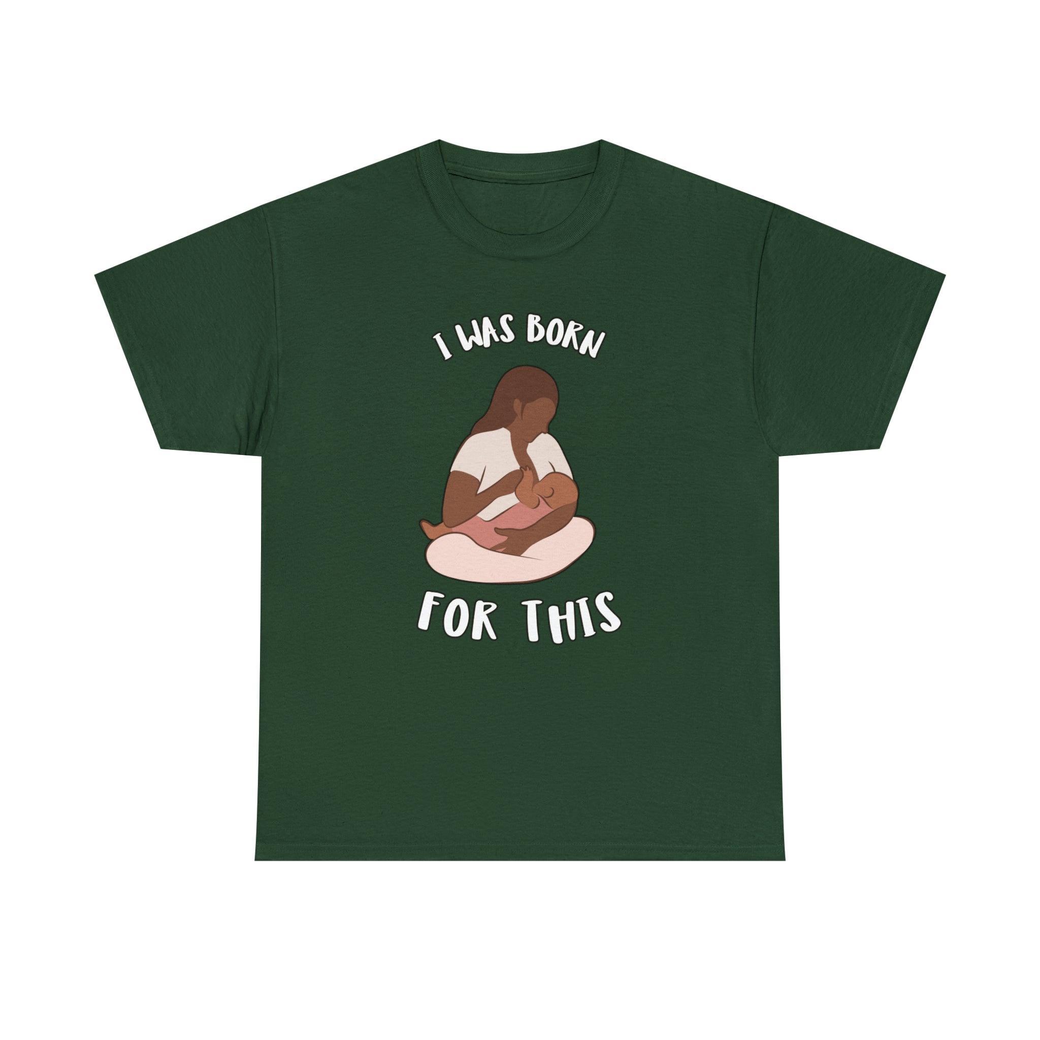 I Was Born For This - T-Shirt - Witty Twisters Fashions