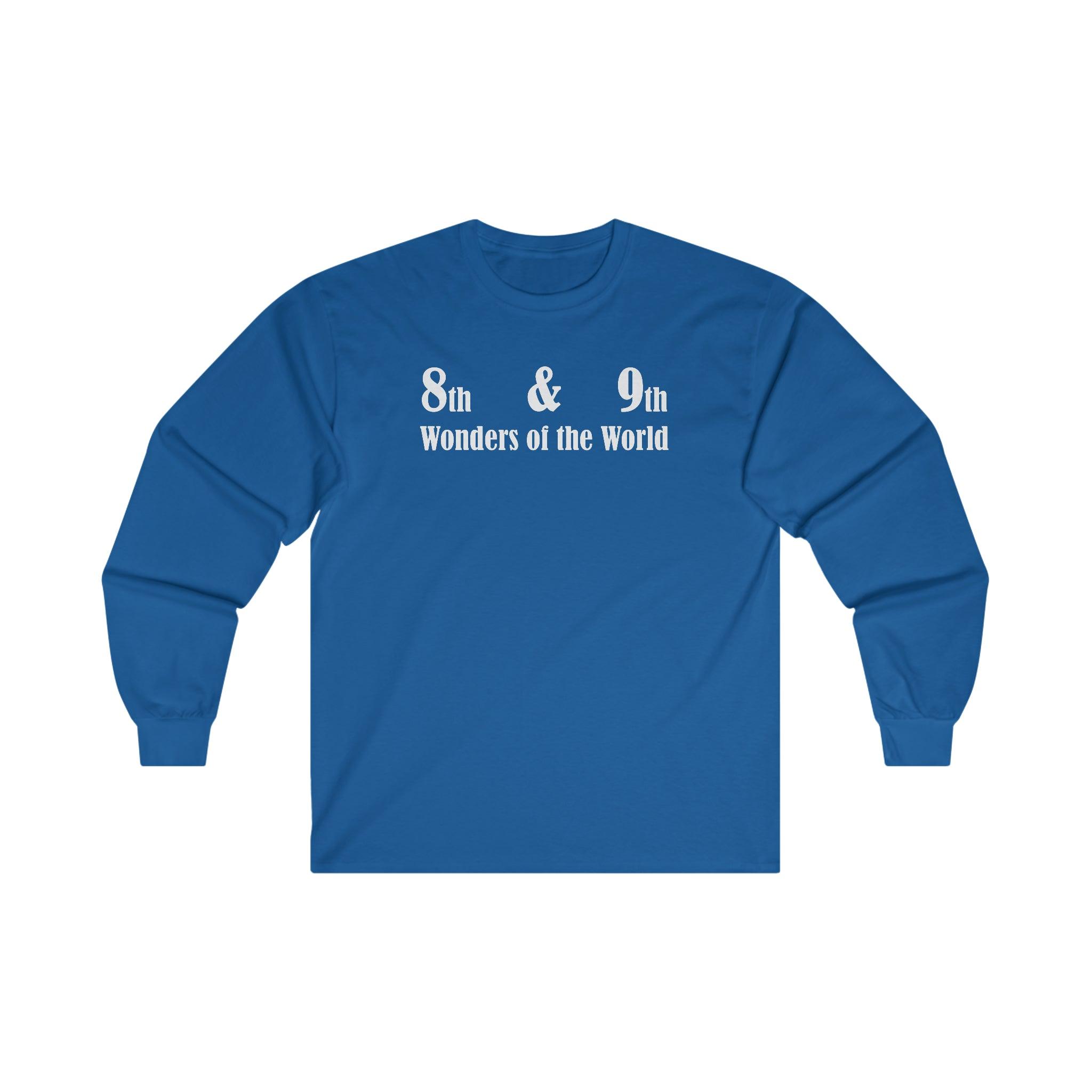 8th and 9th Wonders of the World - Long-Sleeve Tee - Witty Twisters Fashions