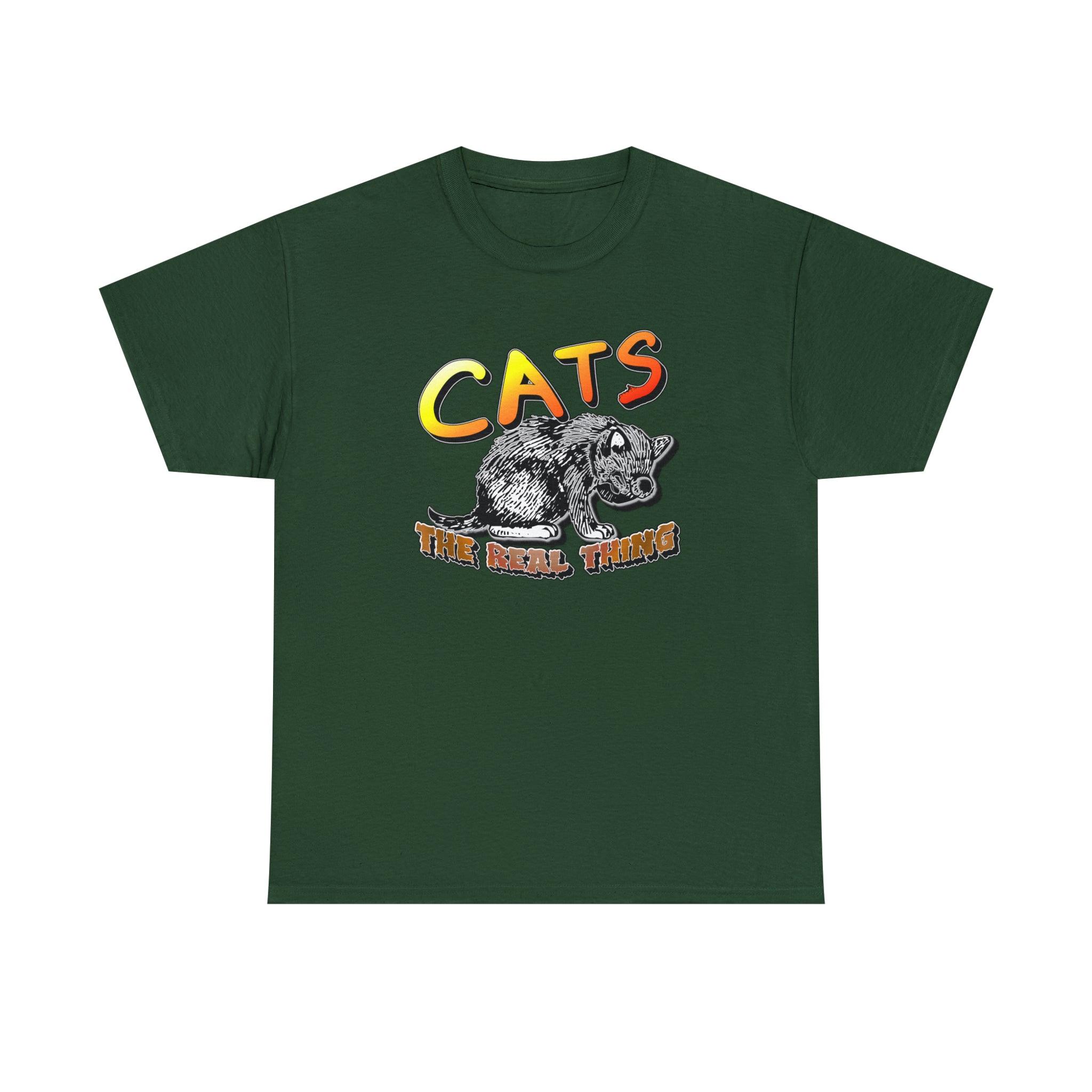 Cats The Real Thing - T-Shirt - Witty Twisters Fashions