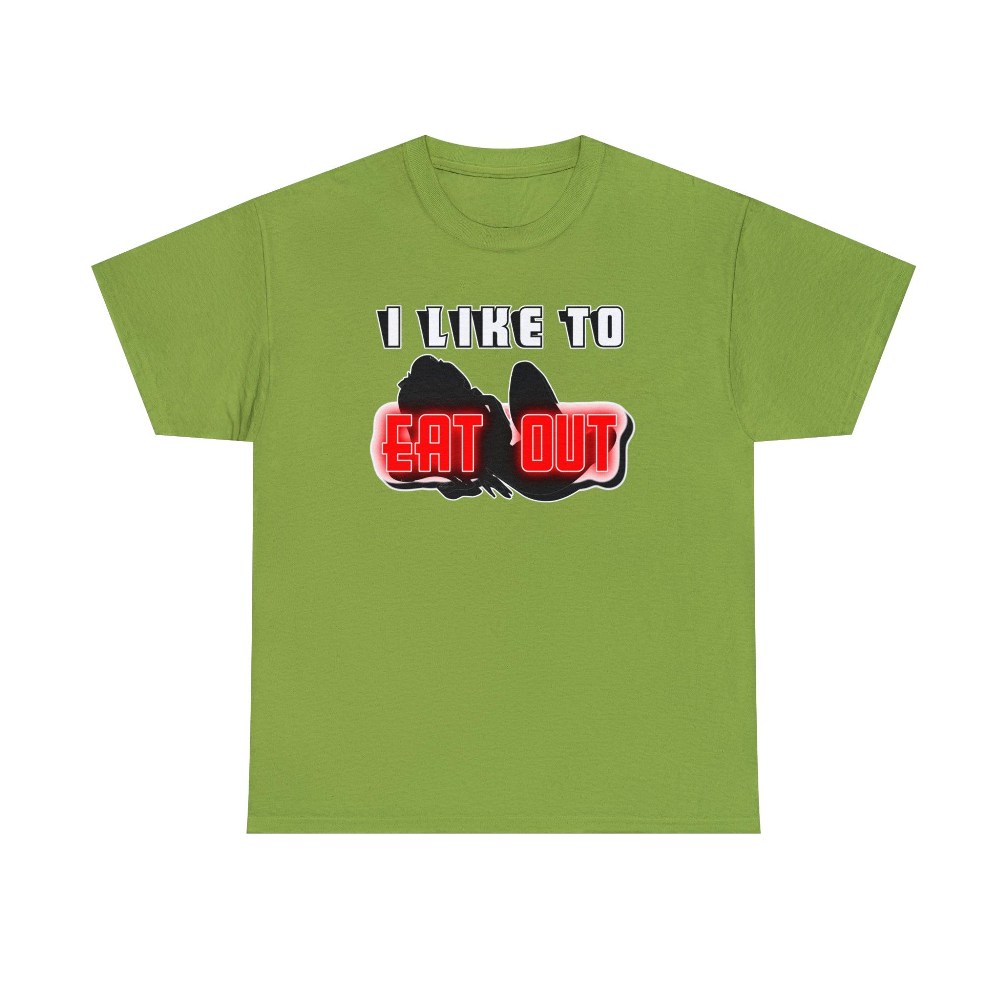 I Like To Eat Out - T-Shirt - Witty Twisters Fashions